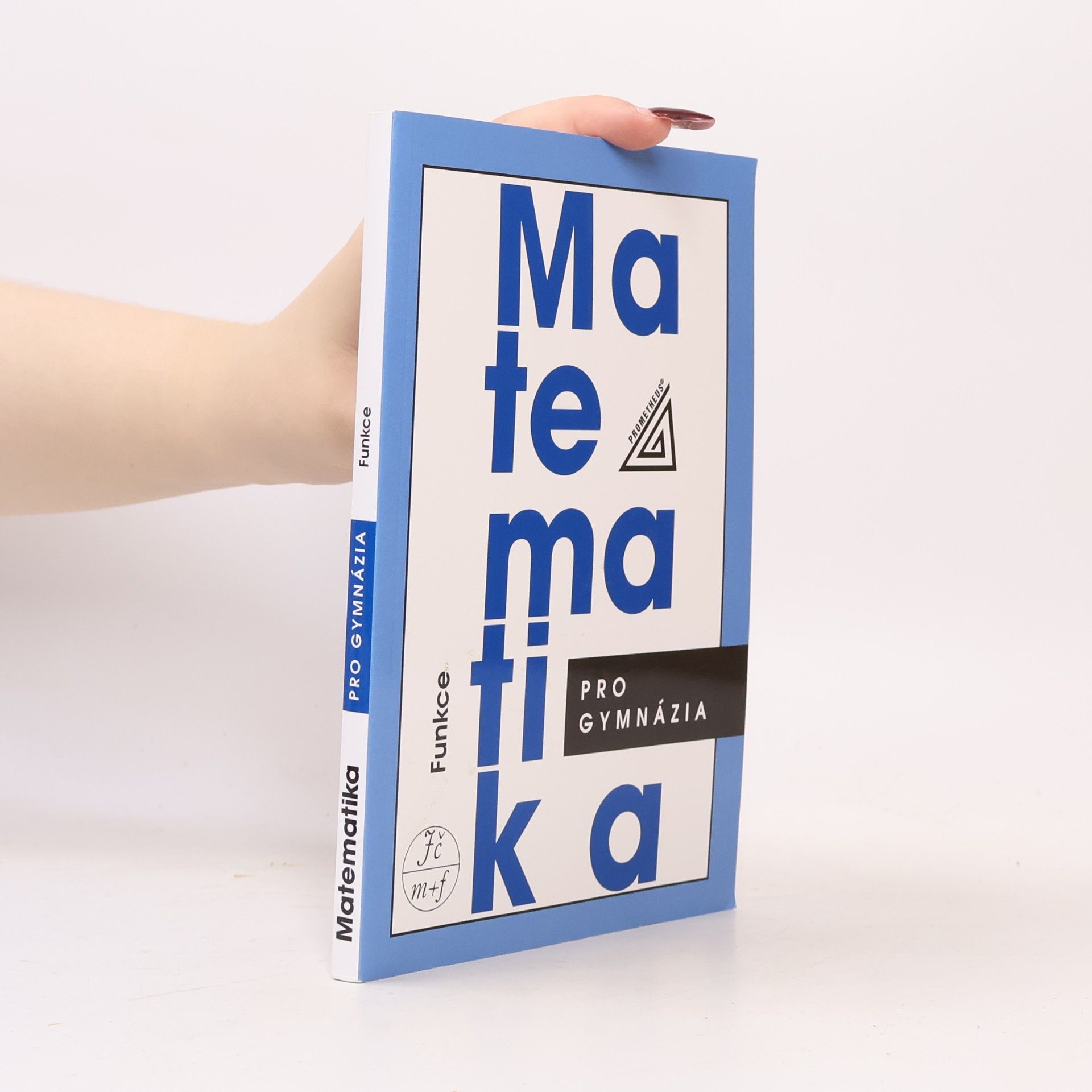 Oldřich Odvárko Matematika pro gymnázia. Funkce