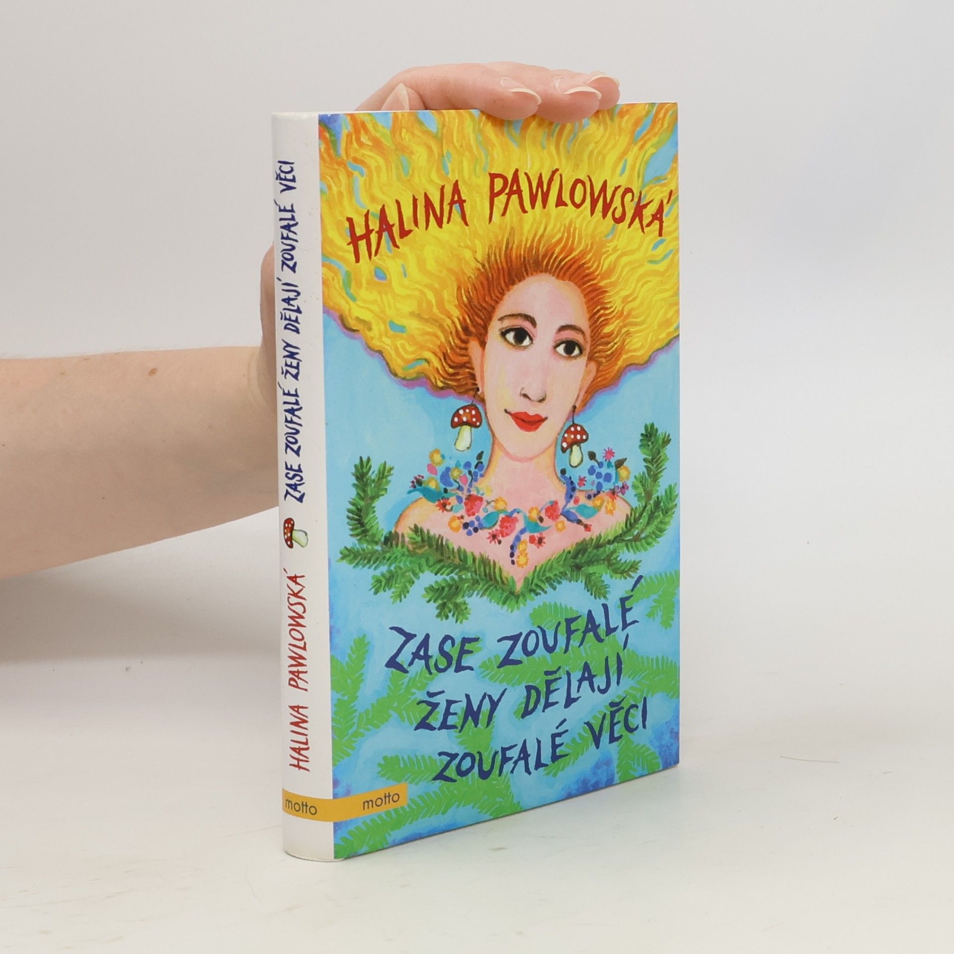 Halina Pawlowská Zase zoufalé ženy dělají zoufalé věci