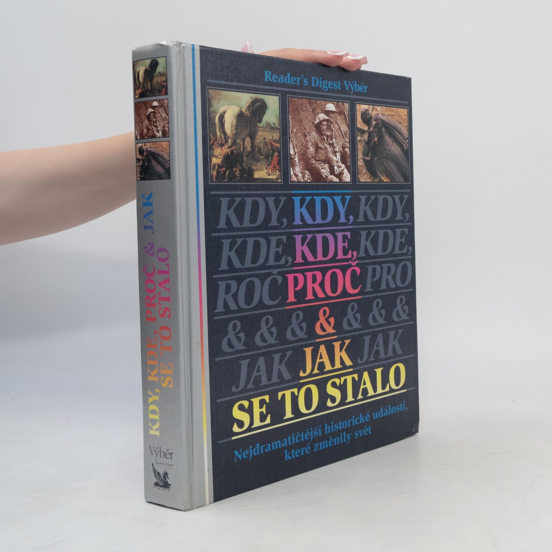 Michael Worth Davison Kdy, kde, proč a jak se to stalo. Nejdramatičtější historické události, které změnily svět
