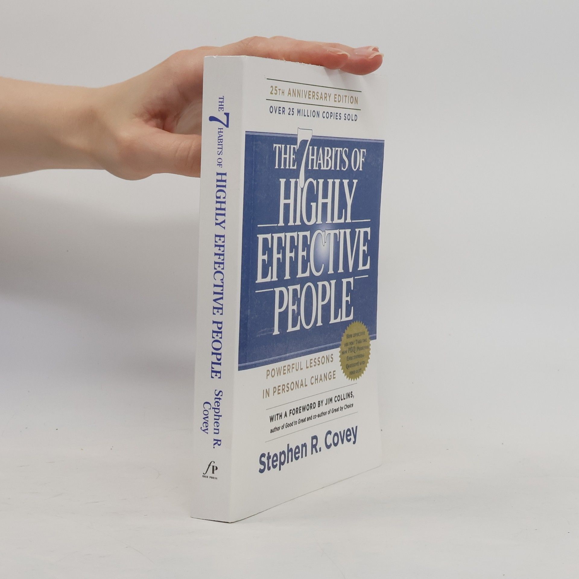 Stephen R. Covey The 7 habits of highly effective people: Restoring the character ethic
