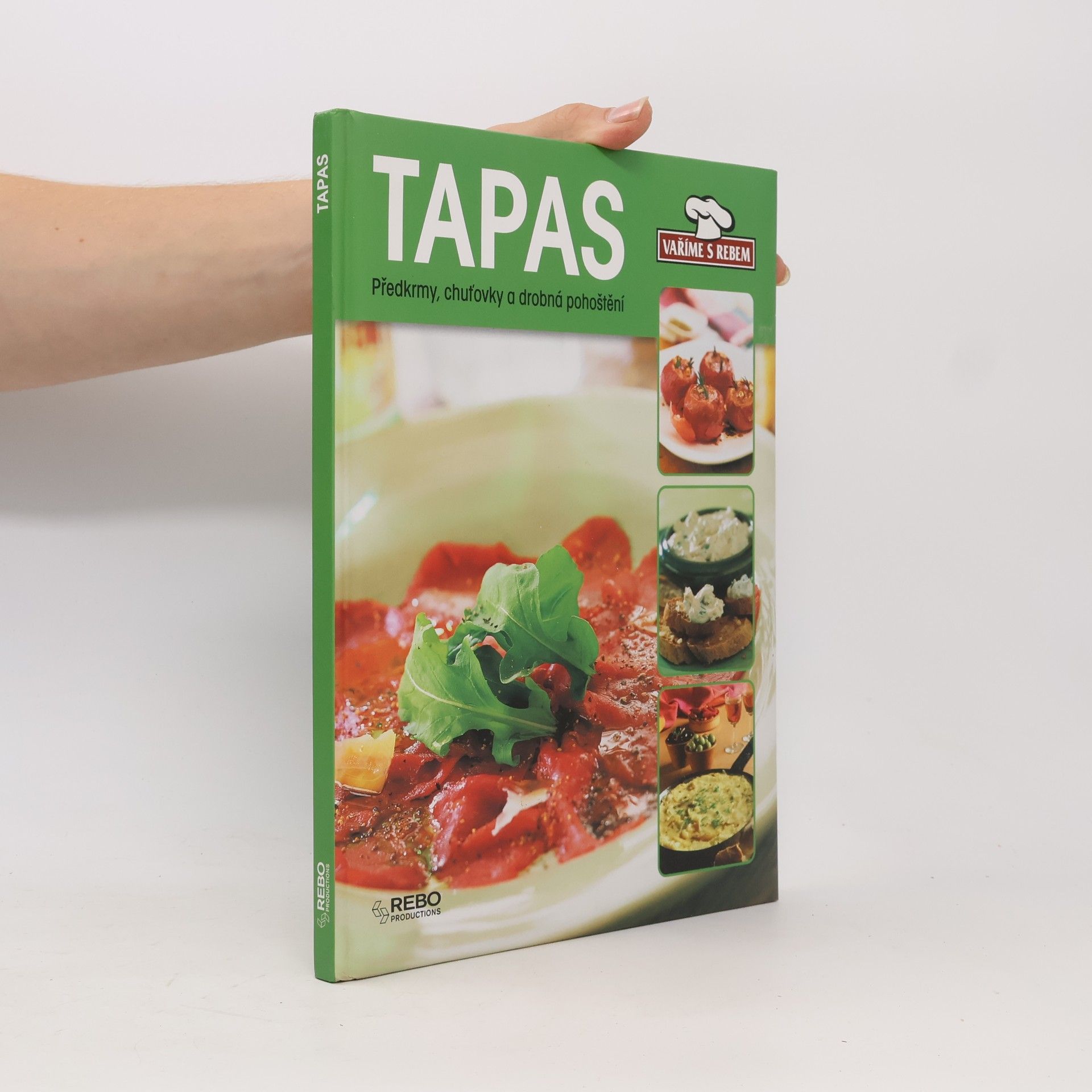 Autorenkollektiv Tapas : [předkrmy, chuťovky a drobná pohoštění