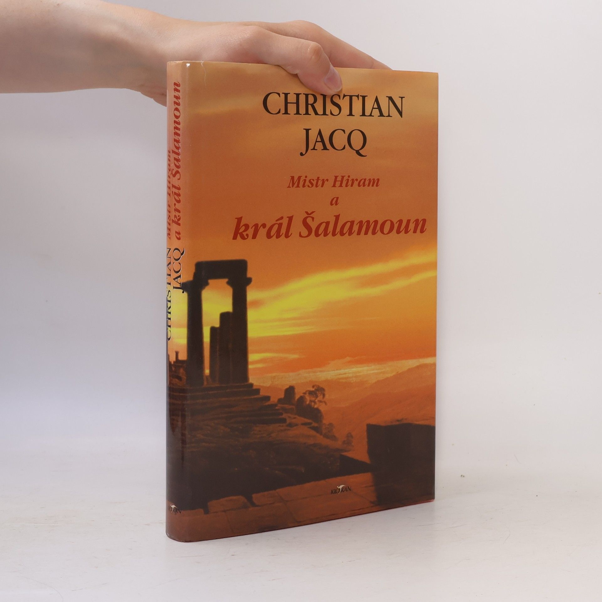 Christian Jacq Mistr Hiram a král Šalamoun