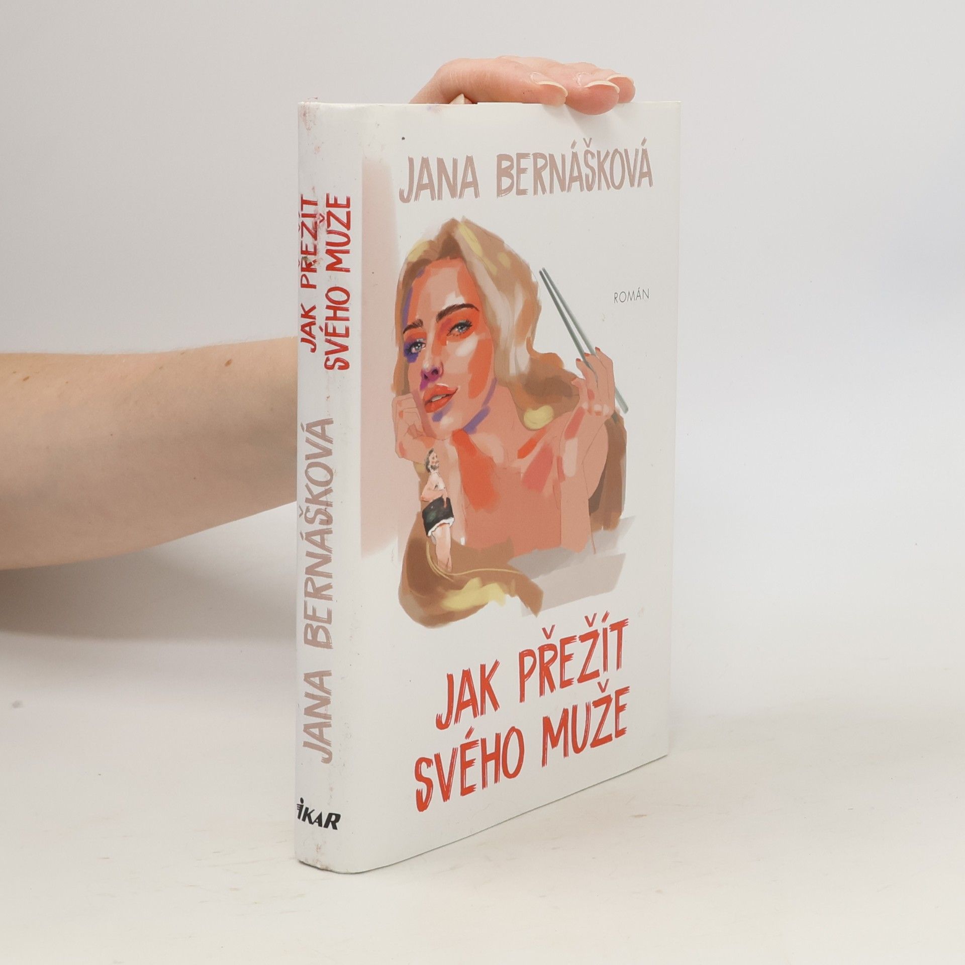 Jana Bernášková Jak přežít svého muže