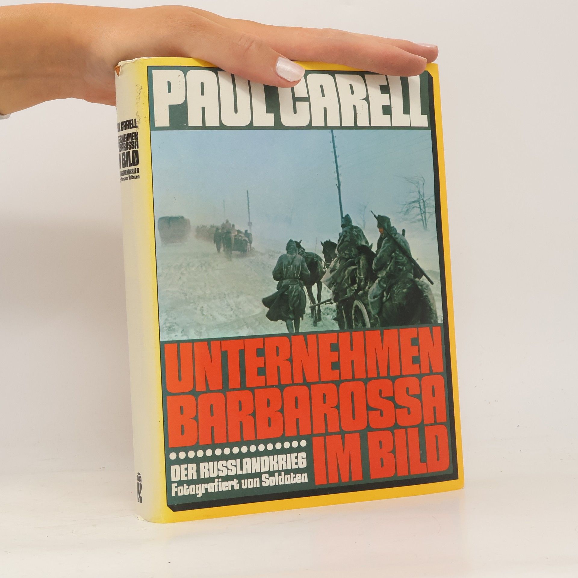 Paul Carell Unternehmen Barbarossa im Bild