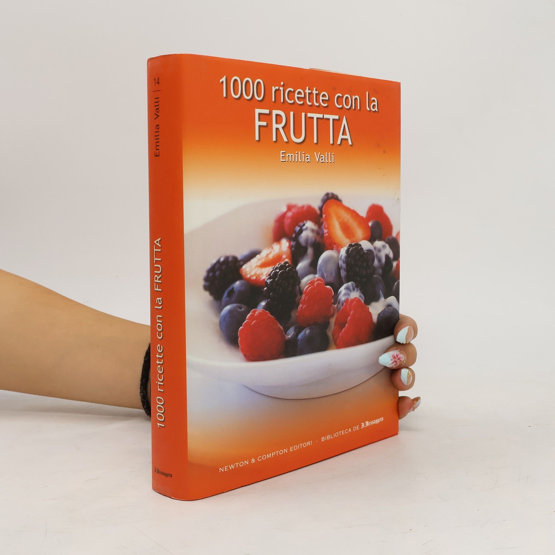 La cucina del buongustaio - 21: 1000 ricette con la frutta