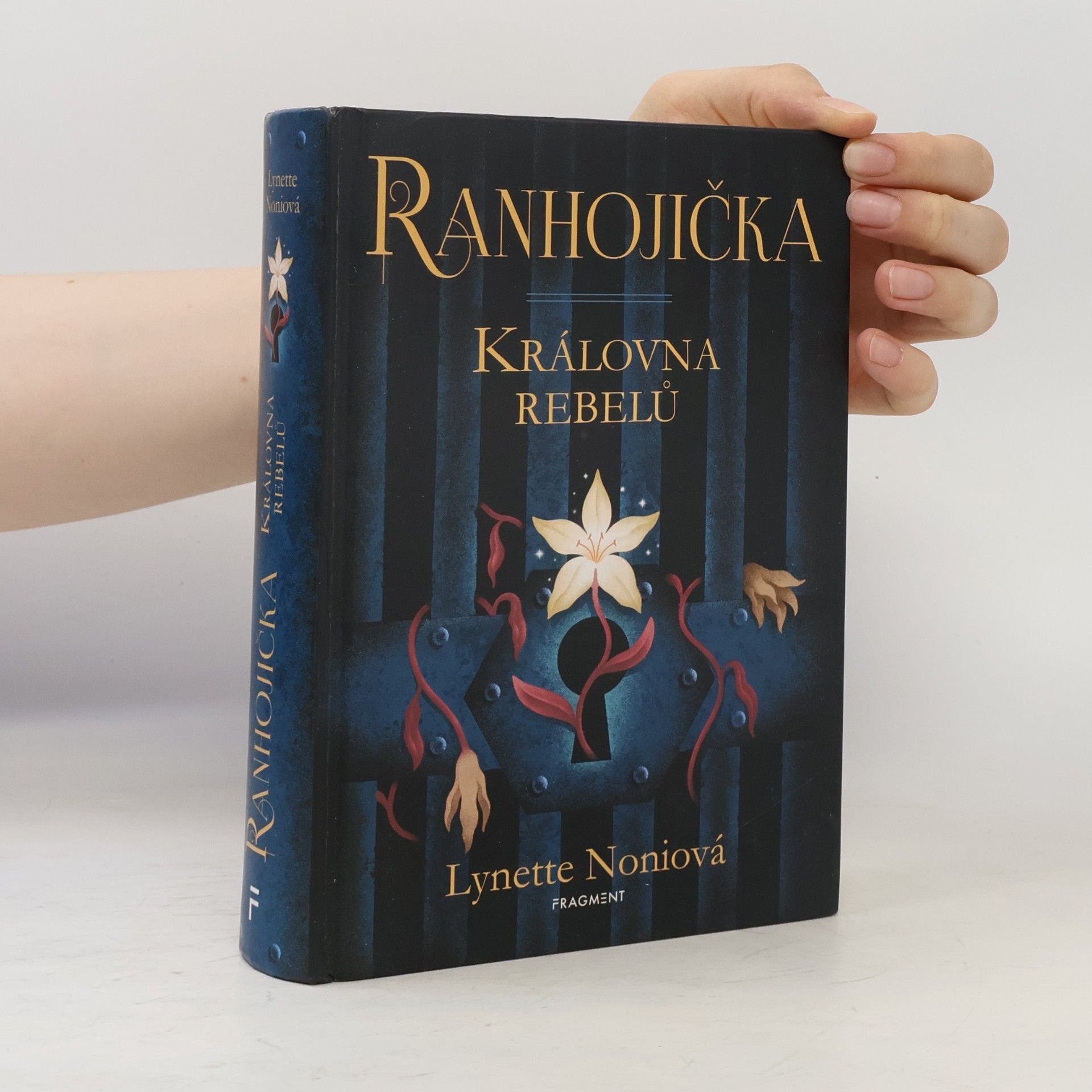 Lynette Noni Ranhojička. Královna rebelů