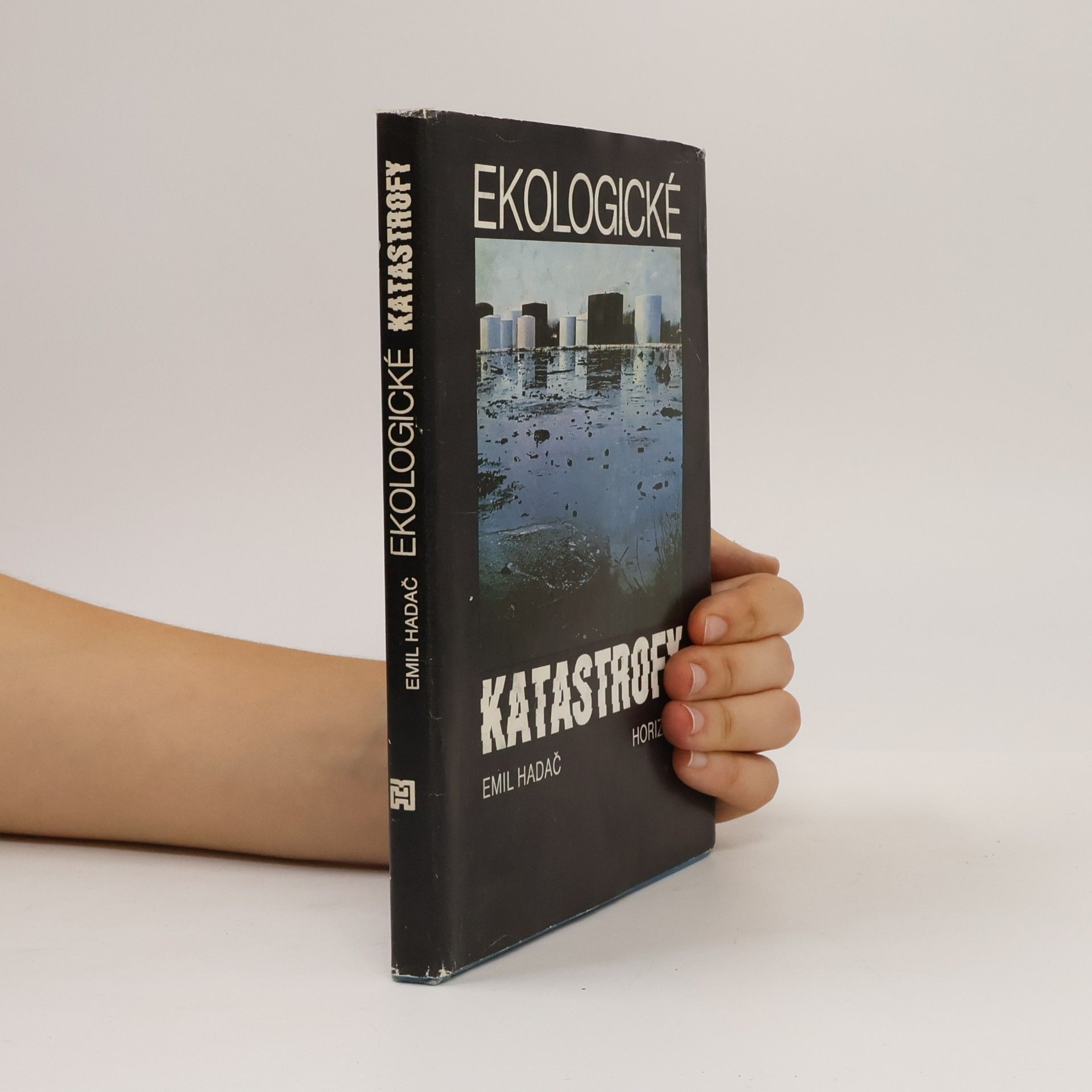 Emil Hadač Ekologické katastrofy