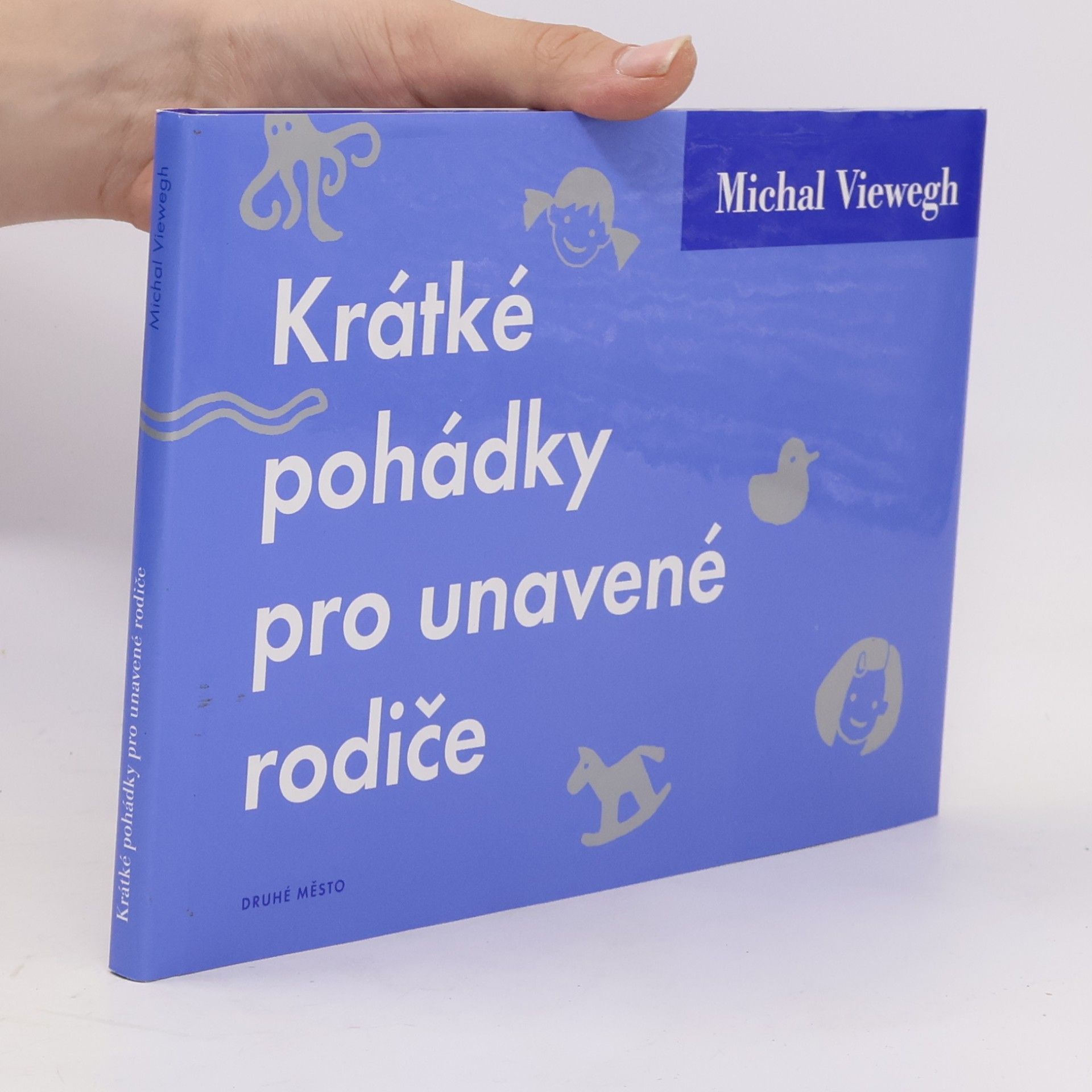 Michal Viewegh Krátké pohádky pro unavené rodiče