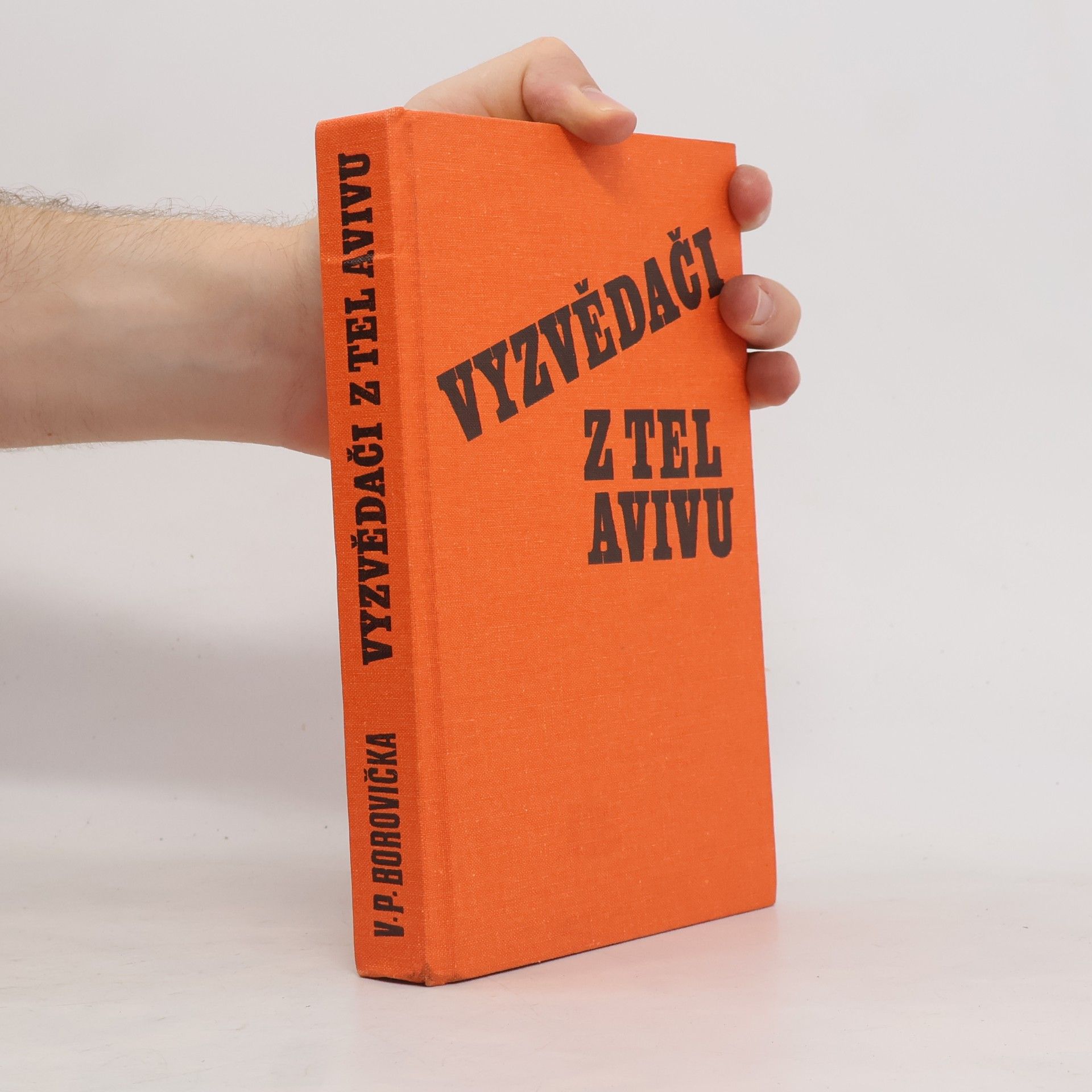 Václav Pavel Borovička Vyzvědači z Tel Avivu