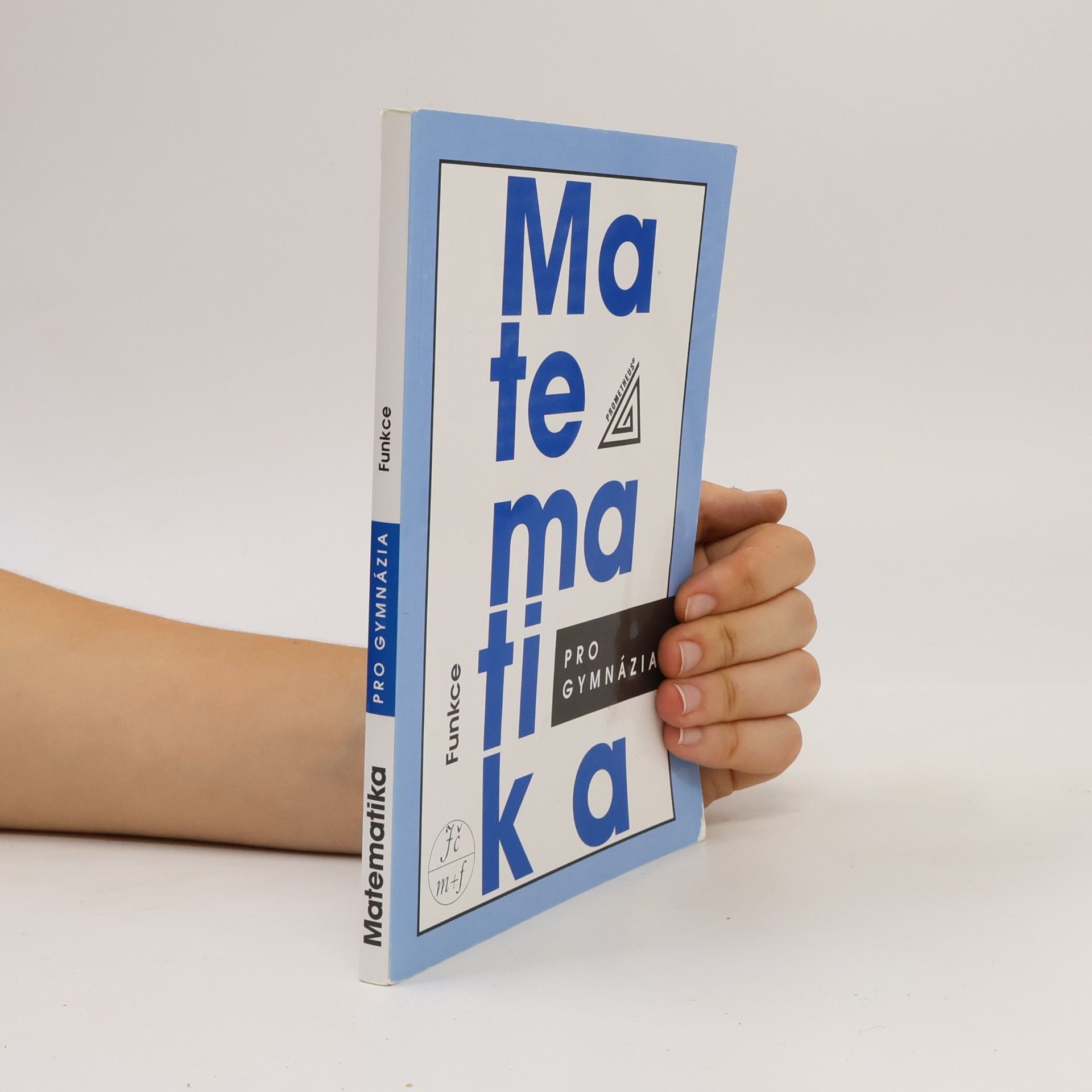 Oldřich Odvárko Matematika pro gymnázia. Funkce