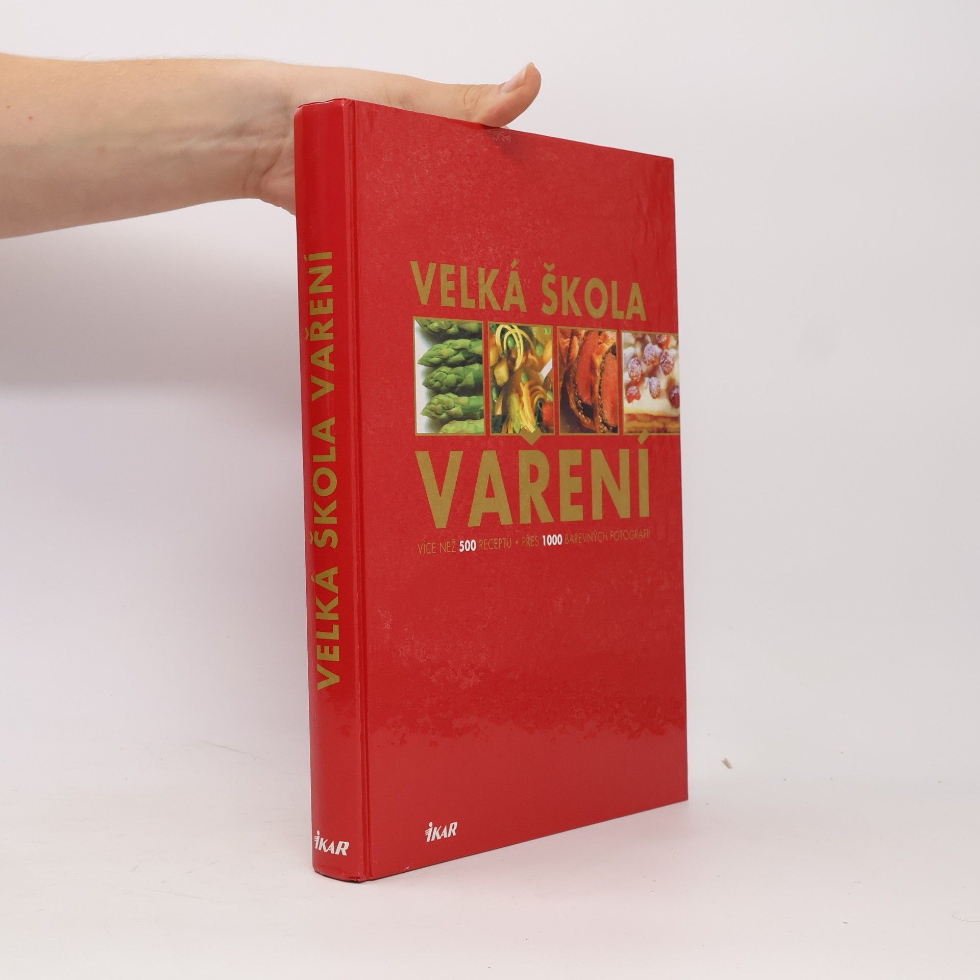 Pete A. Eising Velká škola vaření : více než 500 receptů, přes 1 000 fotografií