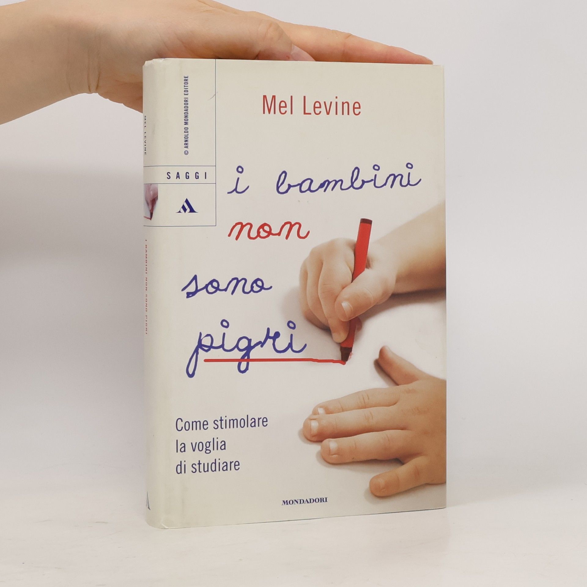 Mel Levine Saggi: I bambini non sono pigri