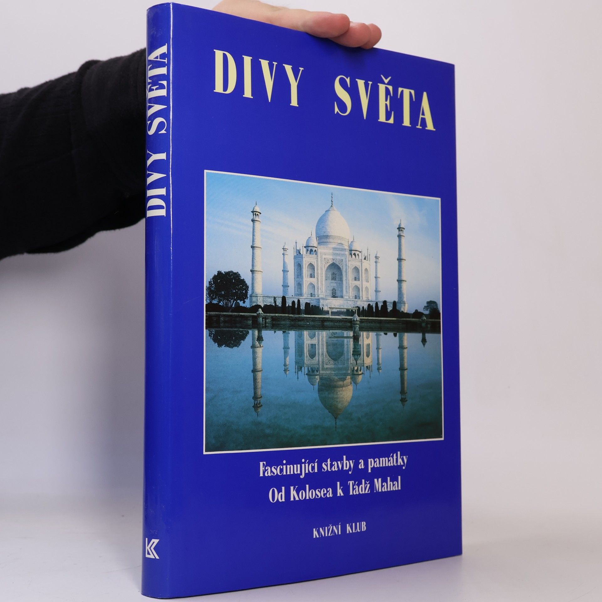 Autores varios Divy světa. Fascinující stavby a památky od Kolosea k Tádž Mahal