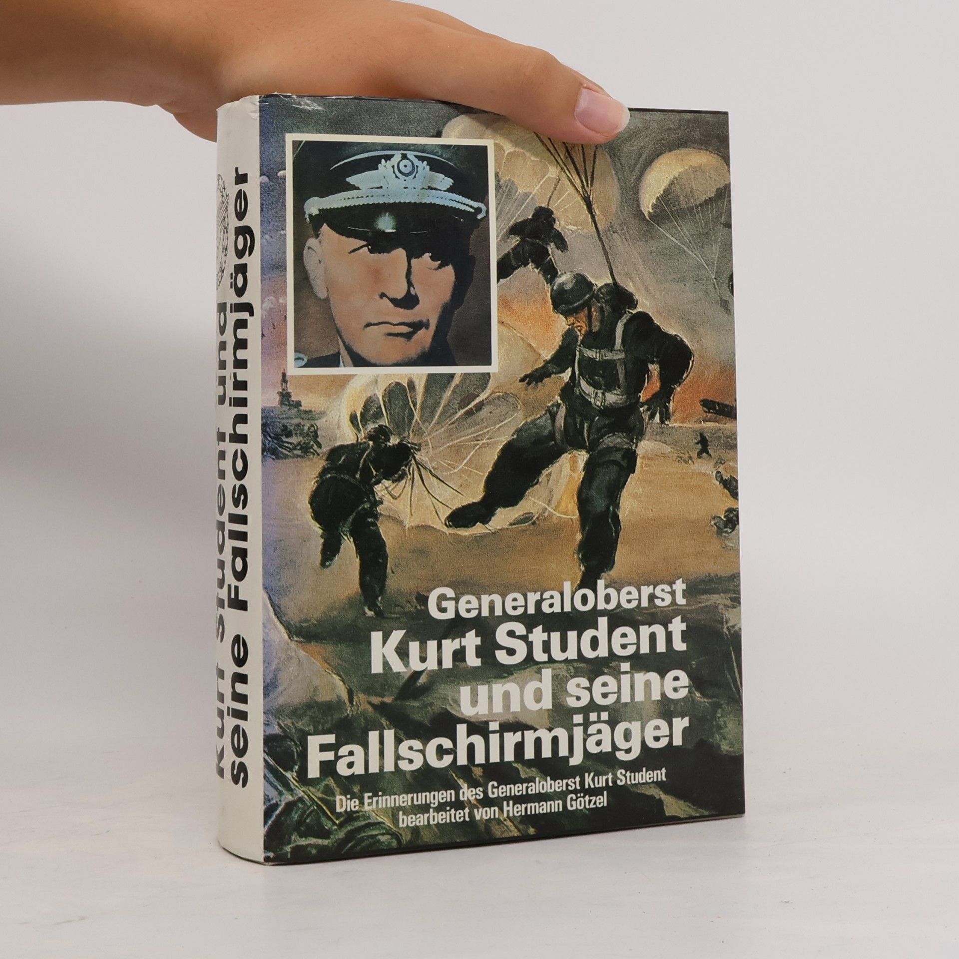 Hermann Götzel Generaloberst Kurt Student und seine Fallschirmjäger