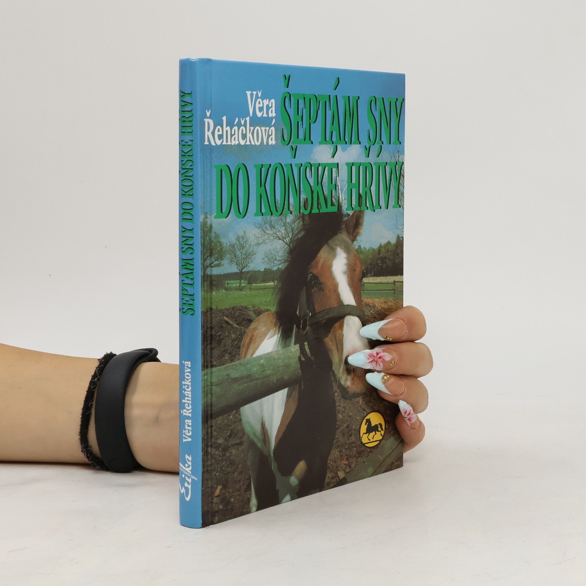 Věra Řeháčková Šeptám sny do koňské hřívy