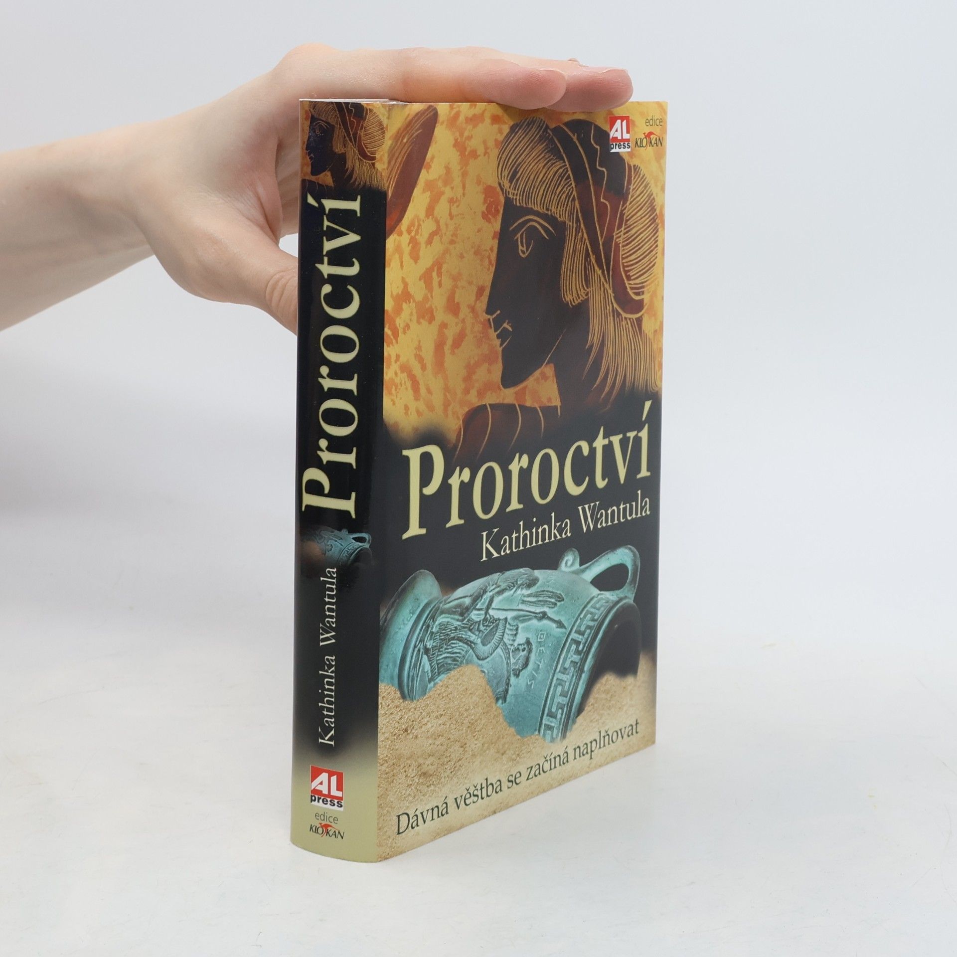 Kathinka Wantula Proroctví : dávná věštba se začíná naplňovat
