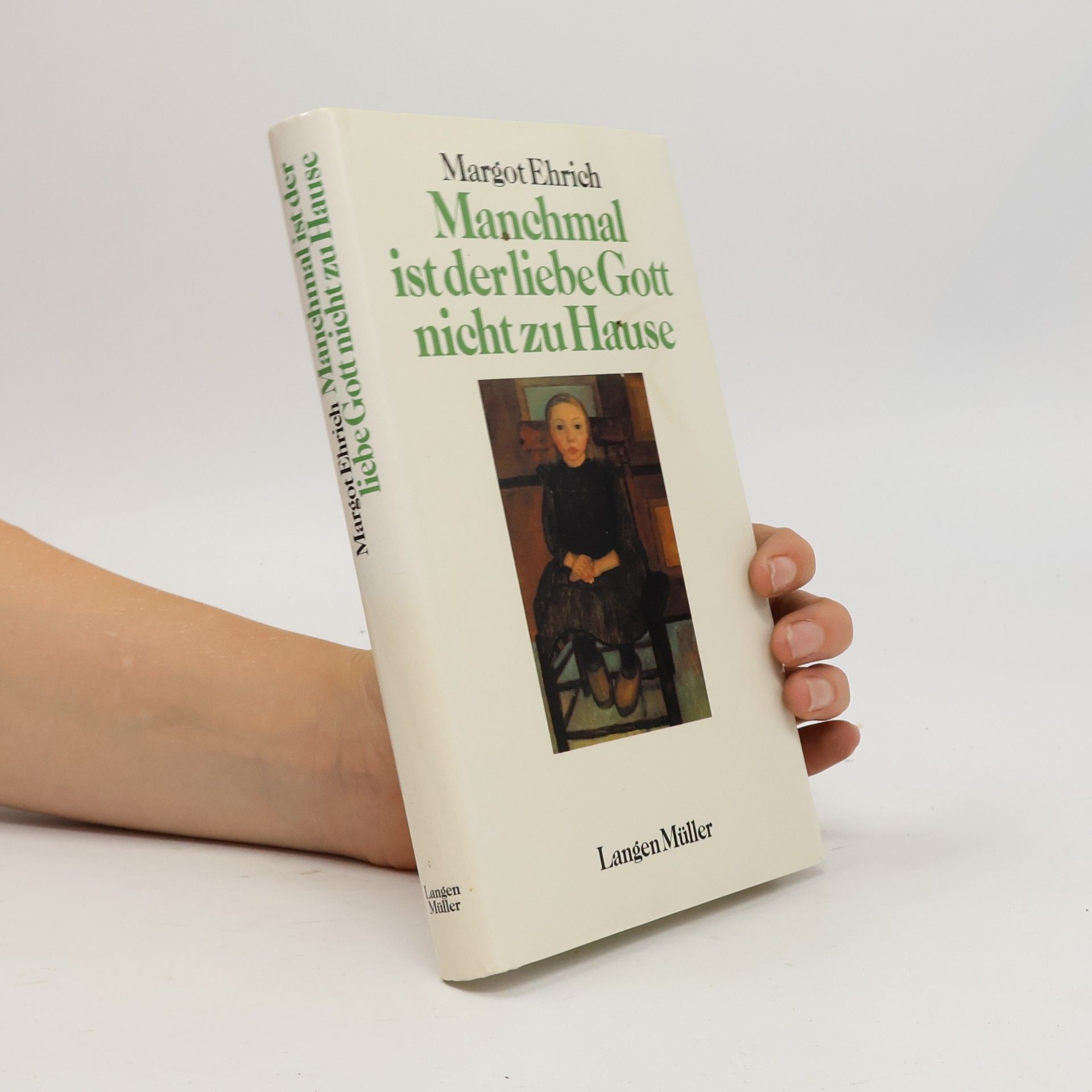 Margot Ehrich Manchmal ist der liebe Gott nicht zu Hause