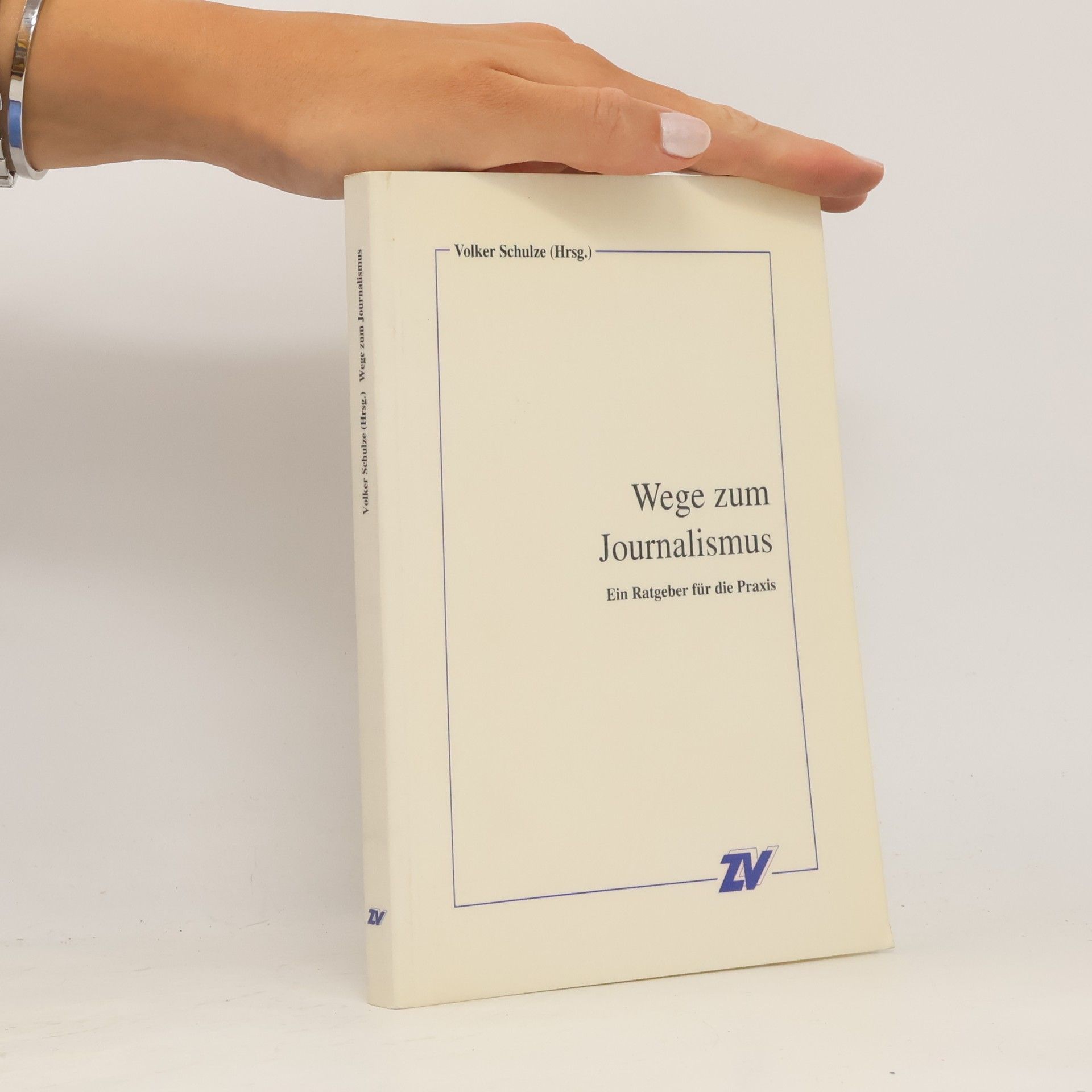 Volker Schulze Wege zum Journalismus