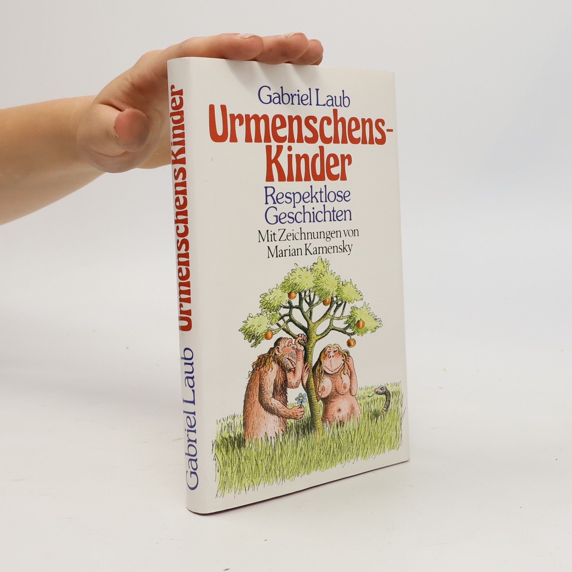 Gabriel Laub Urmenschens- Kinder Respektlose Geschichten