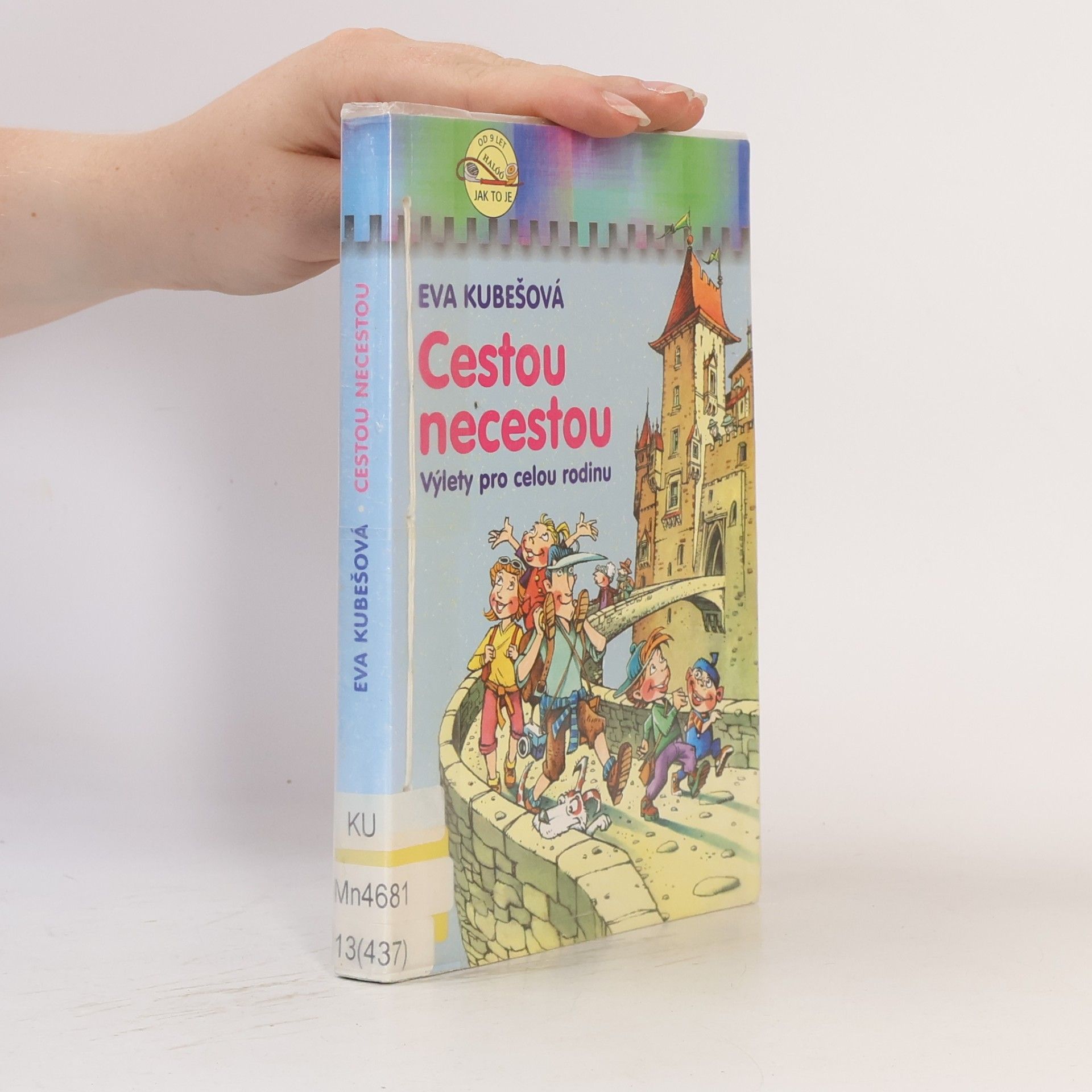 Eva Kubešová Cestou necestou. Výlety pro celou rodinu