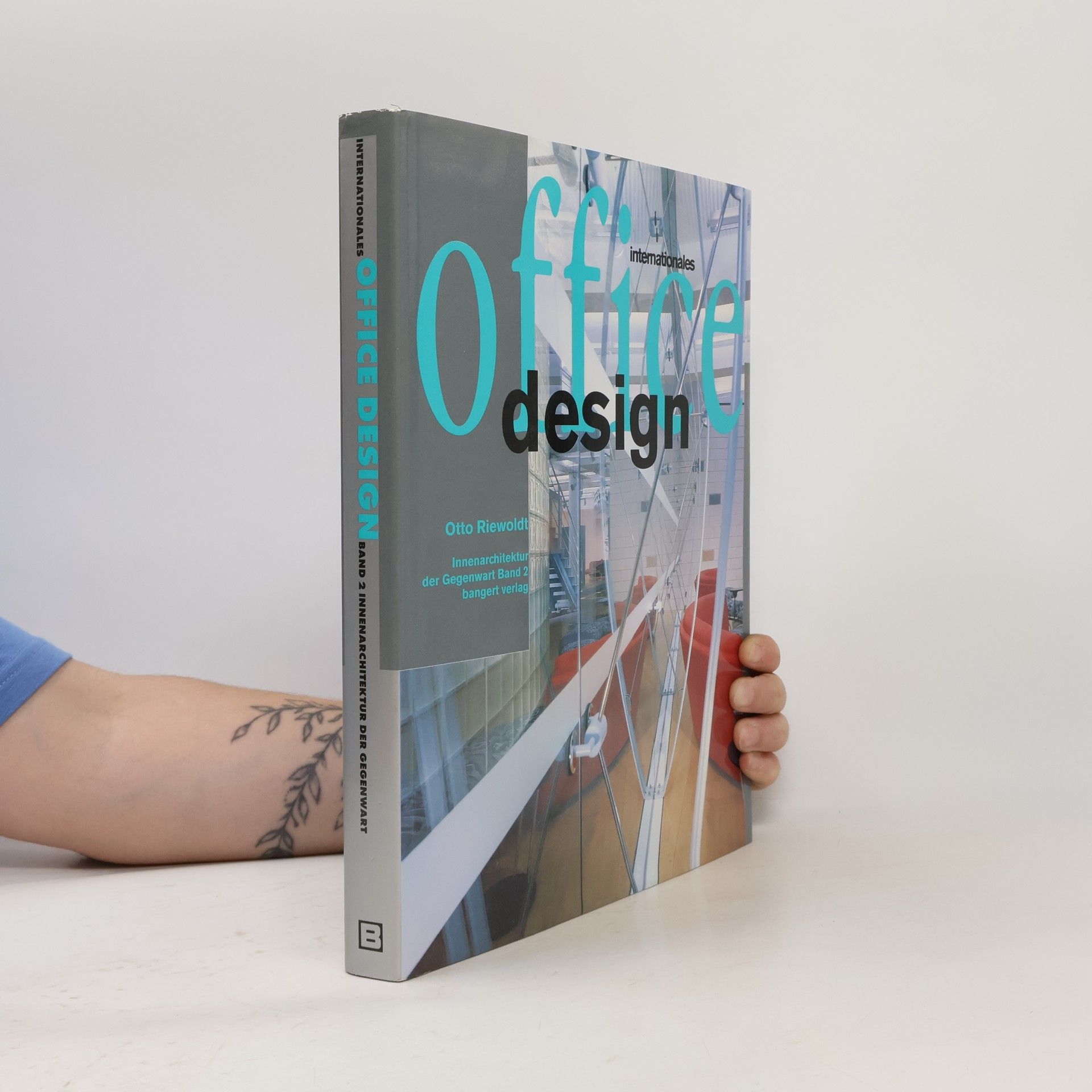 Otto Riewoldt Innenarchitektur der Gegenwart - 2: Internationales Office-Design