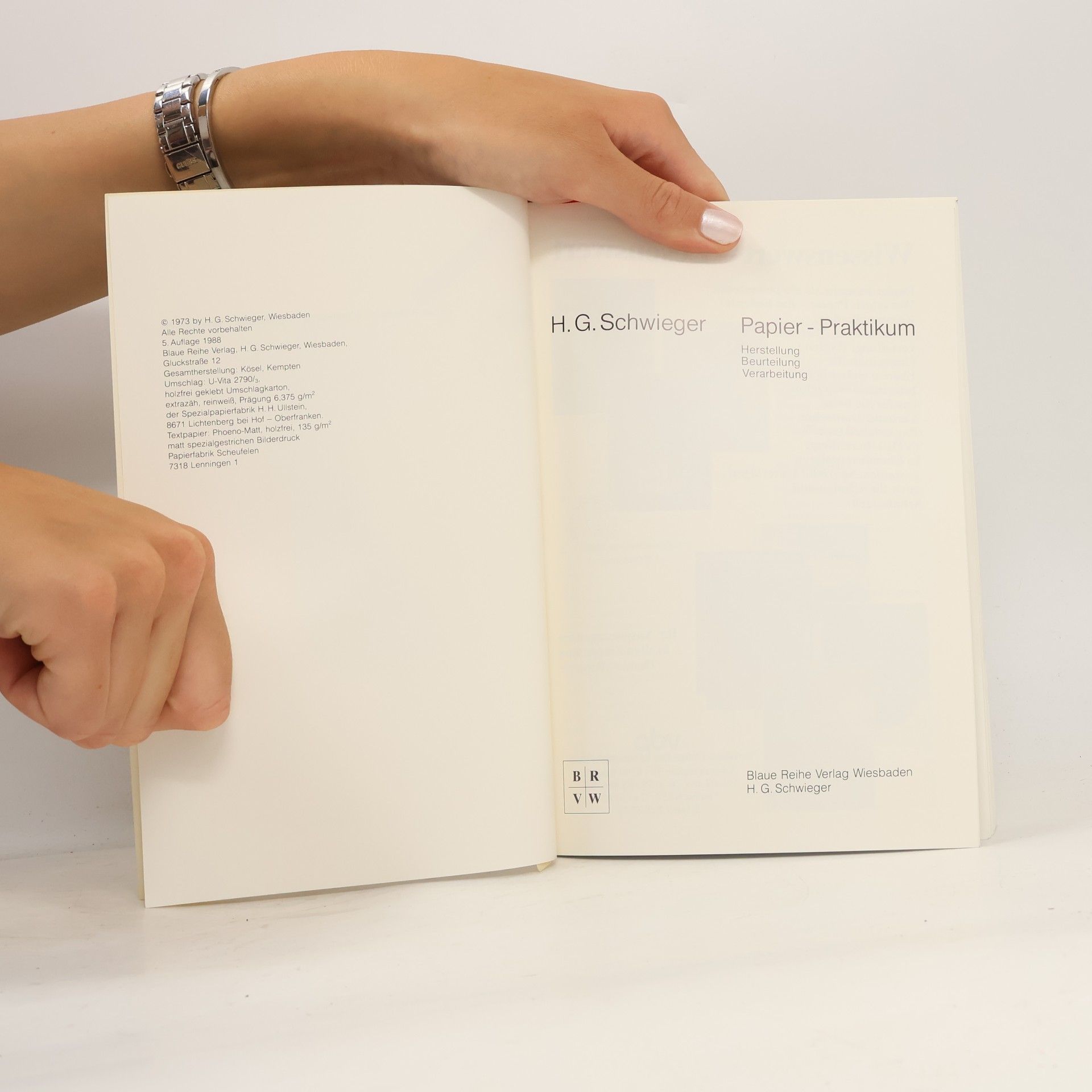 Heinz G. Schwieger Papier-Praktikum: Herstellung, Beurteilung, Verarbeitung
