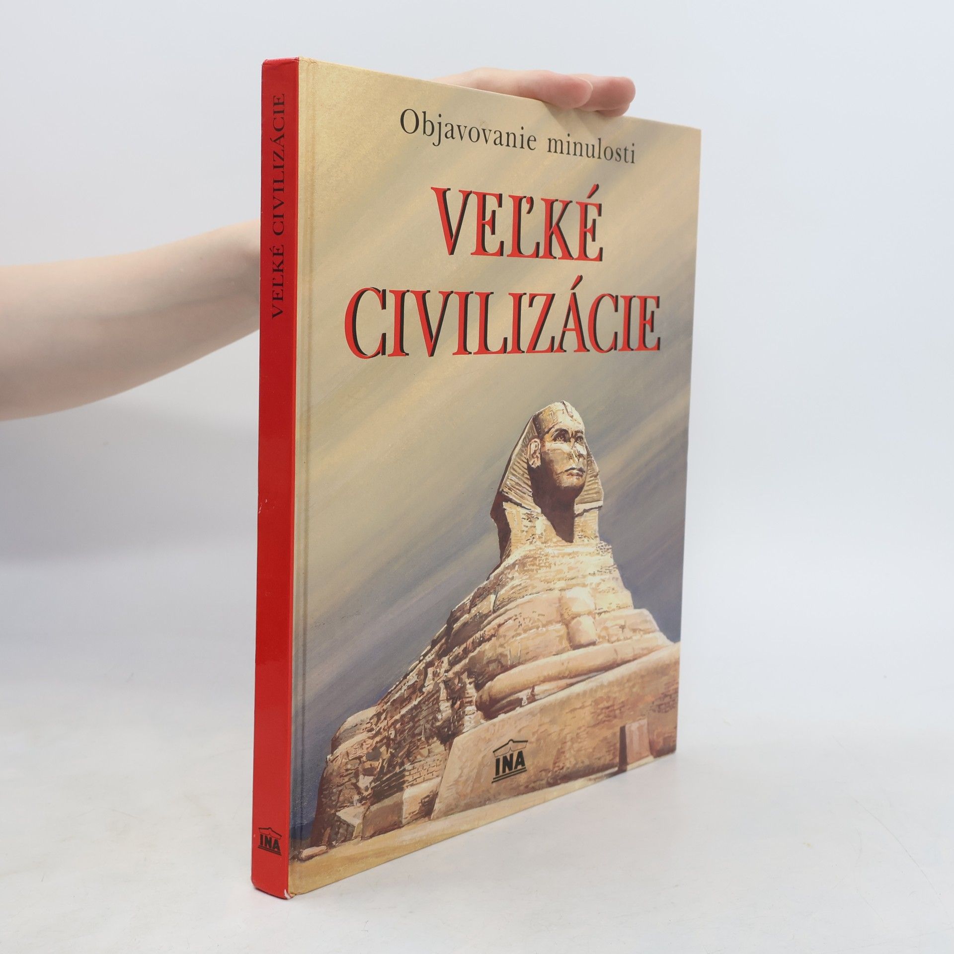 Veľké civilizácie - Objavovanie minulosti