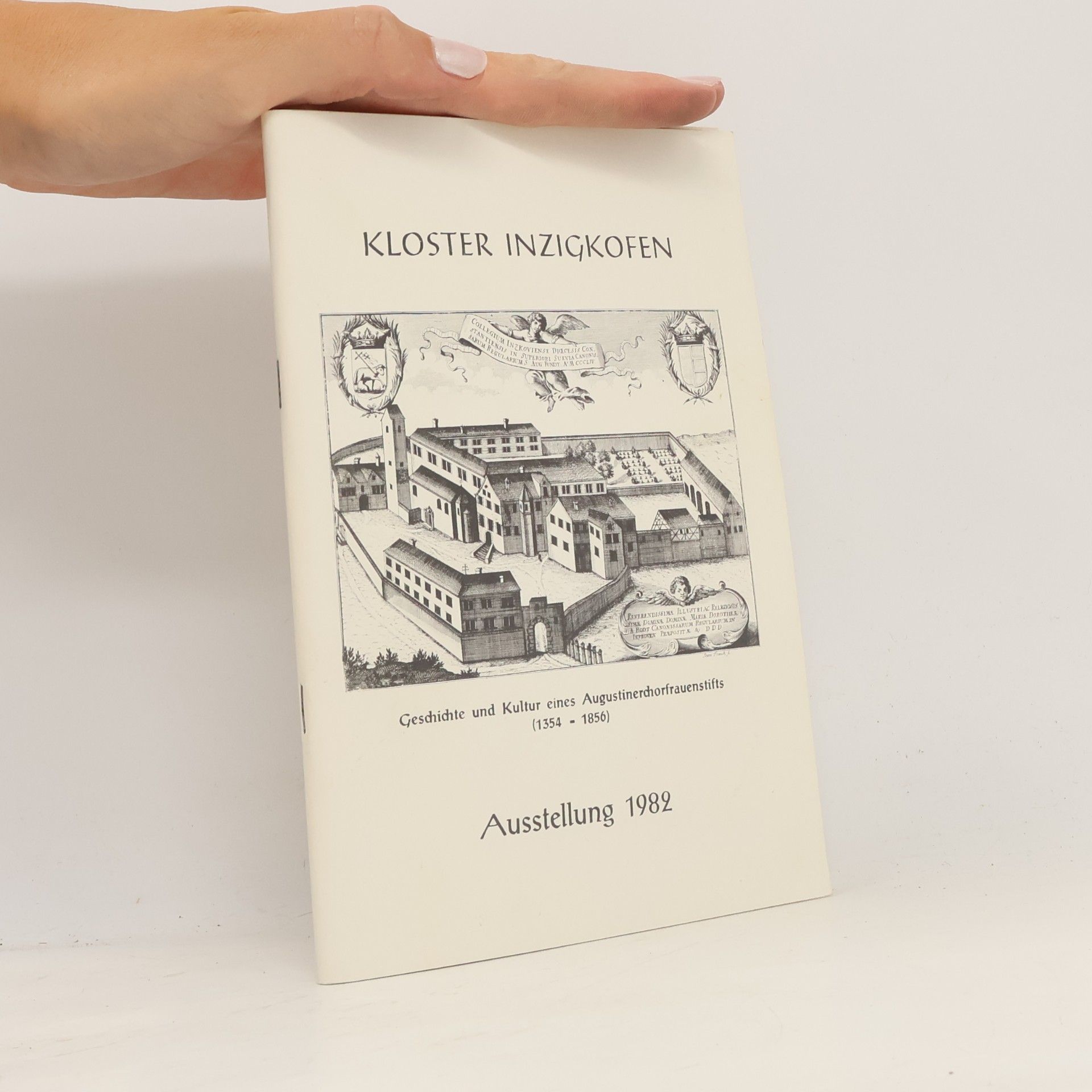 kolektiv Kloster Inzigkofen: Geschichte und Kultur eines Augustinerchorfrauenstifts (1354–1856)
