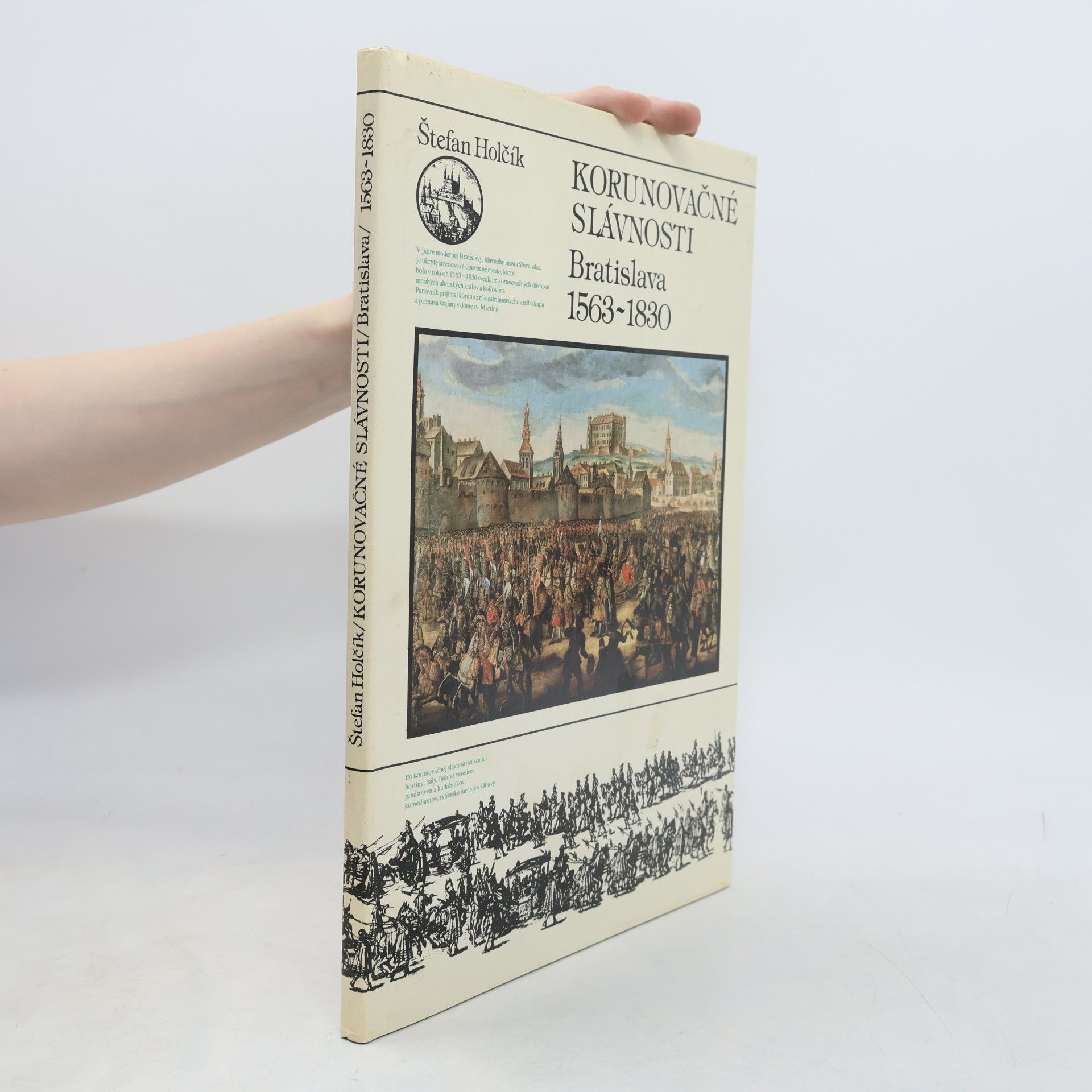 Štefan Holčík Korunovačné slávnosti. Bratislava 1563-1830