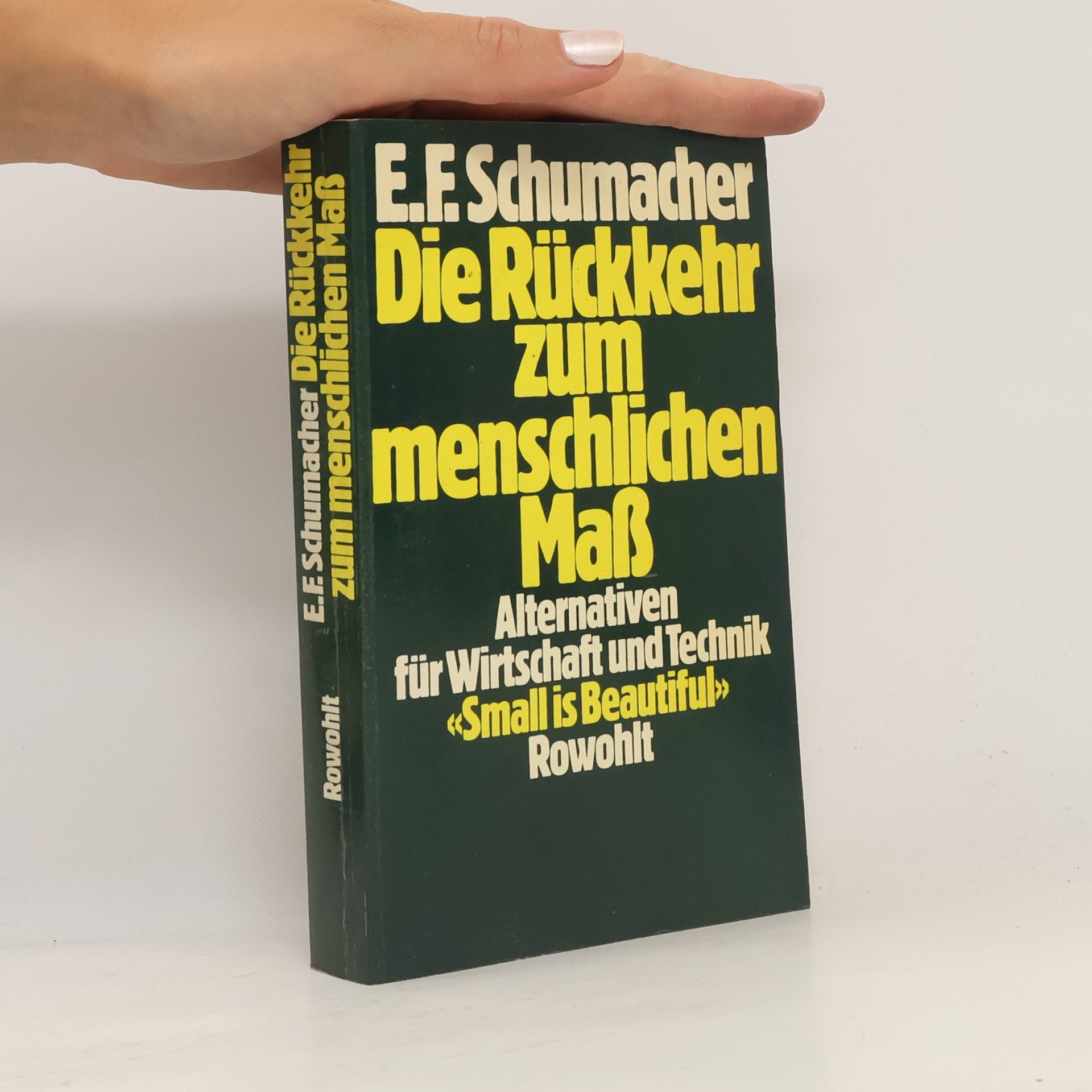 E. F. Schumacher Die Rückkehr zum menschlichen Mass