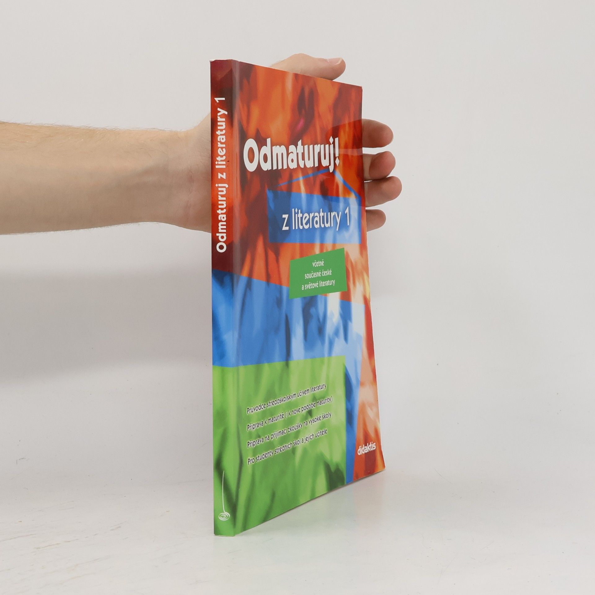 Kolektiv autorů Odmaturuj! z literatury 1 : včetně současné české a světové literatury