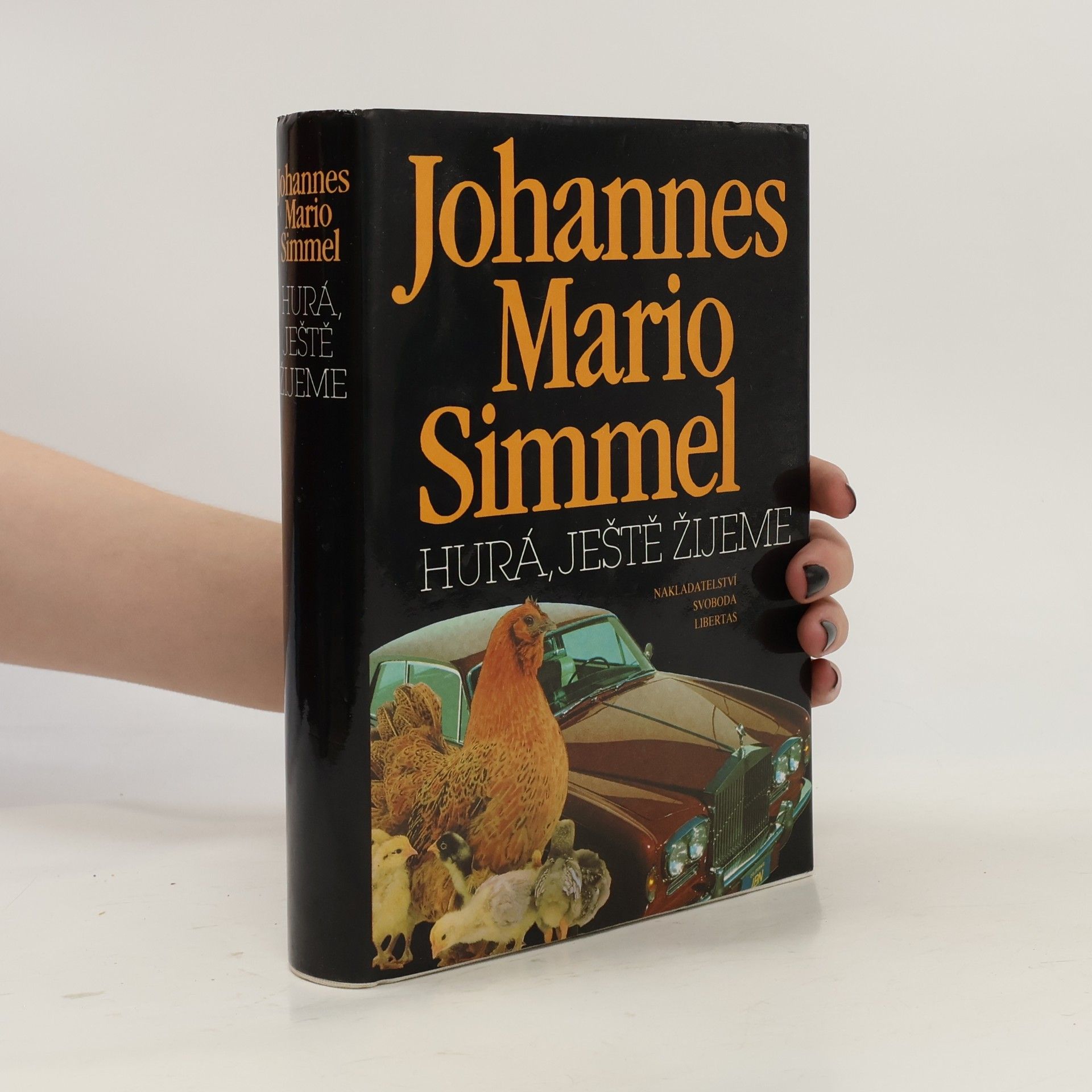 Johannes Mario Simmel Hurá, ještě žijeme