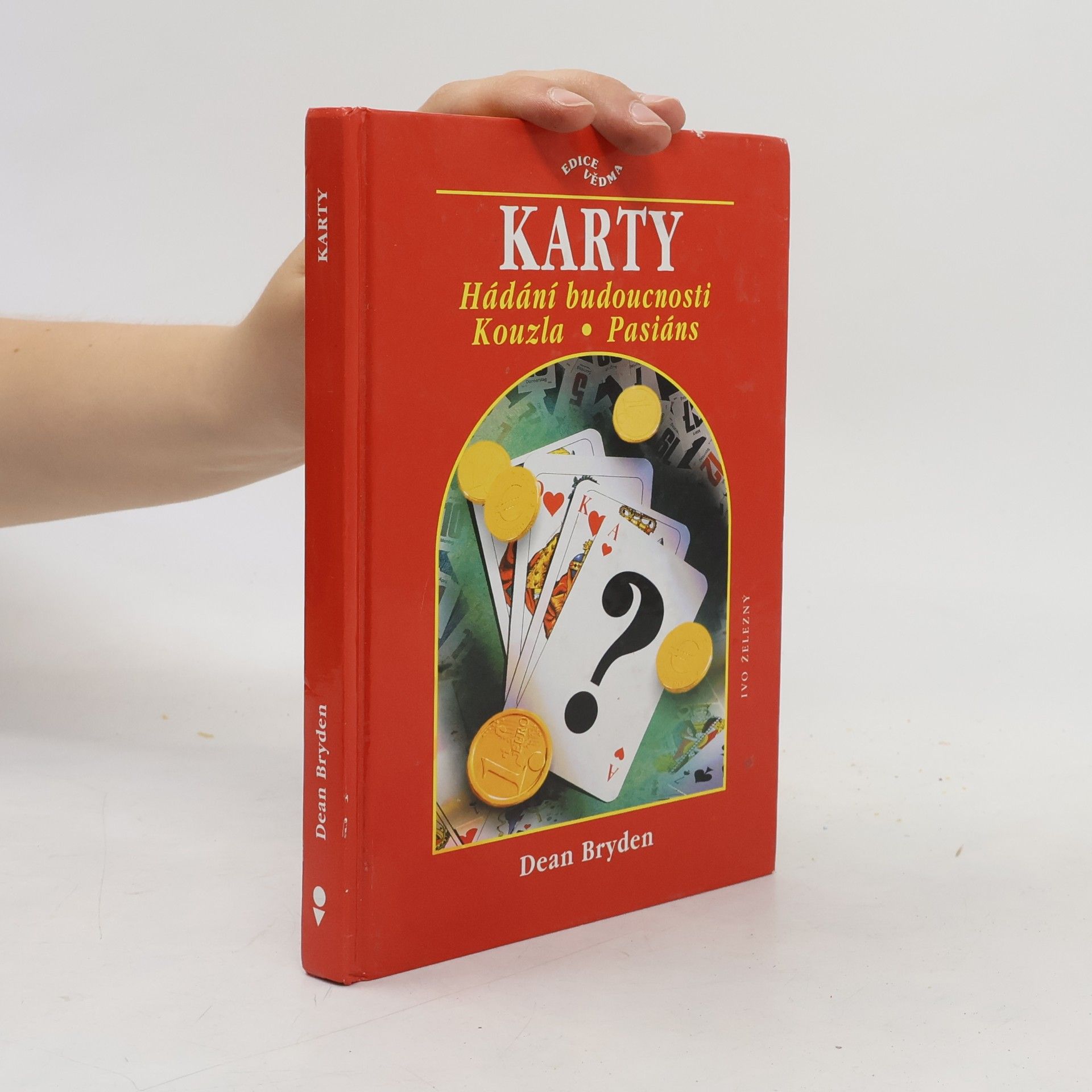 Dean Bryden Karty : hádání budoucnosti - kouzla - pasiáns