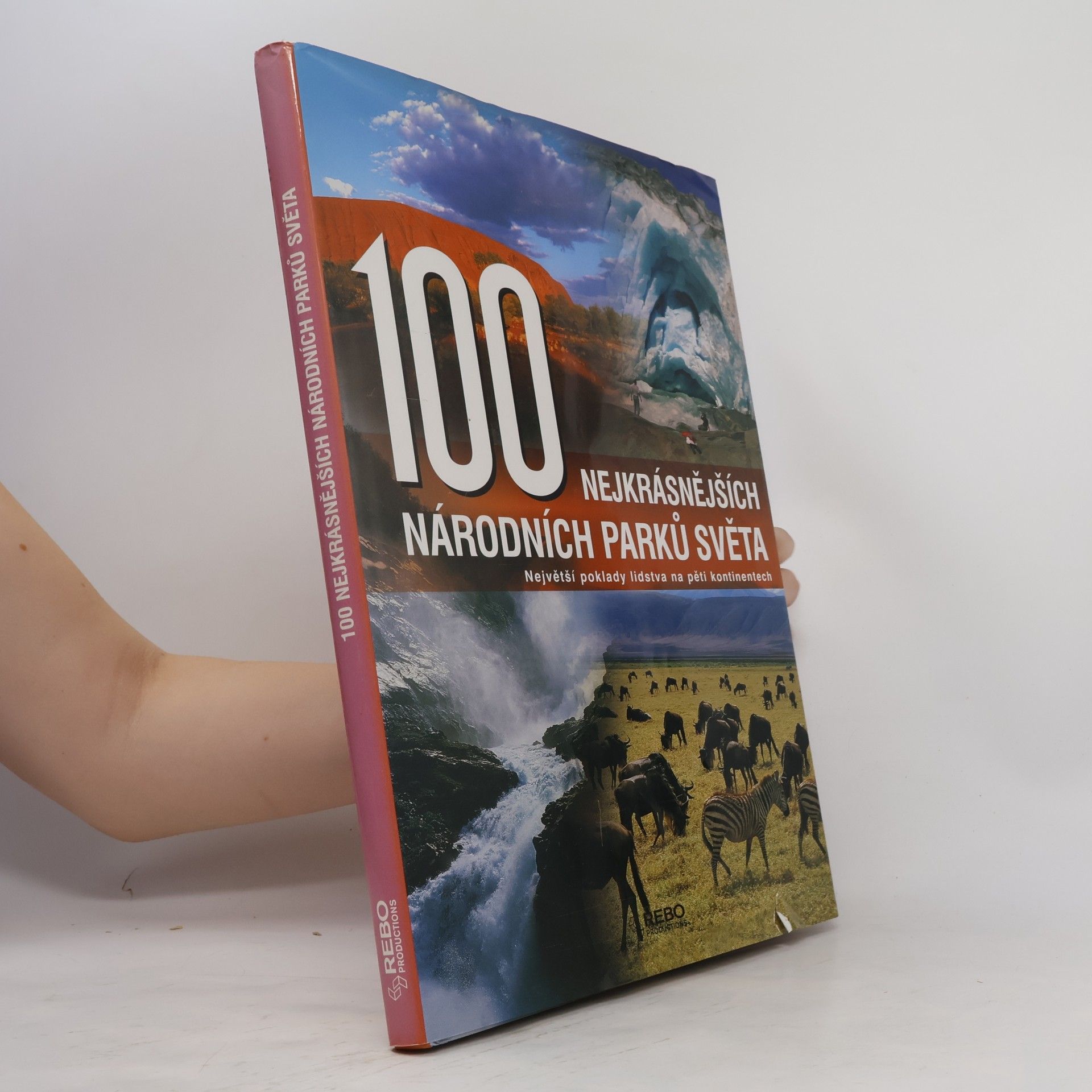 Hanns Joachim Neubert 100 nejkrásnějších národních parků světa : cesta pěti kontinenty