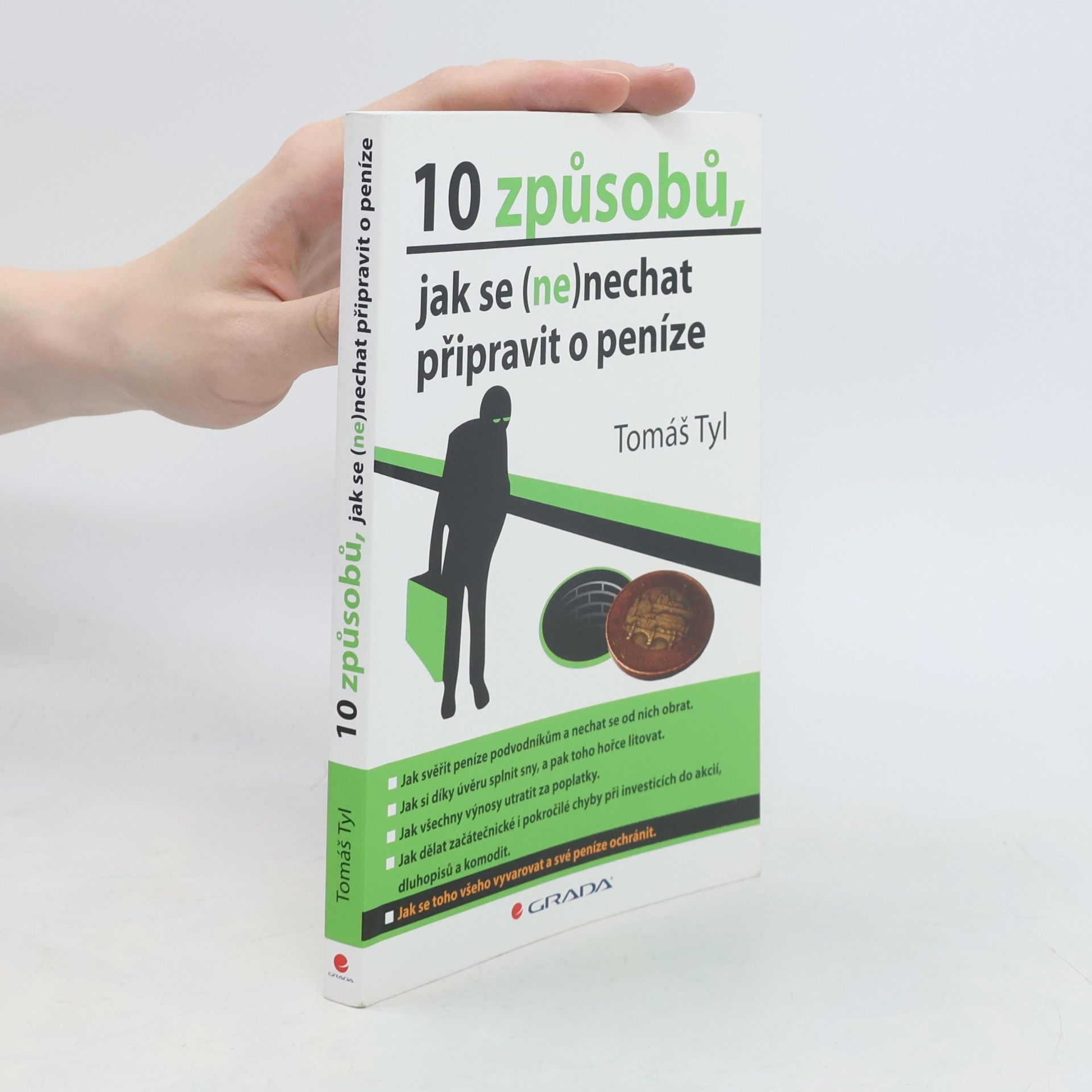 Tomáš Tyl 10 způsobů, jak se (ne)nechat připravit o peníze