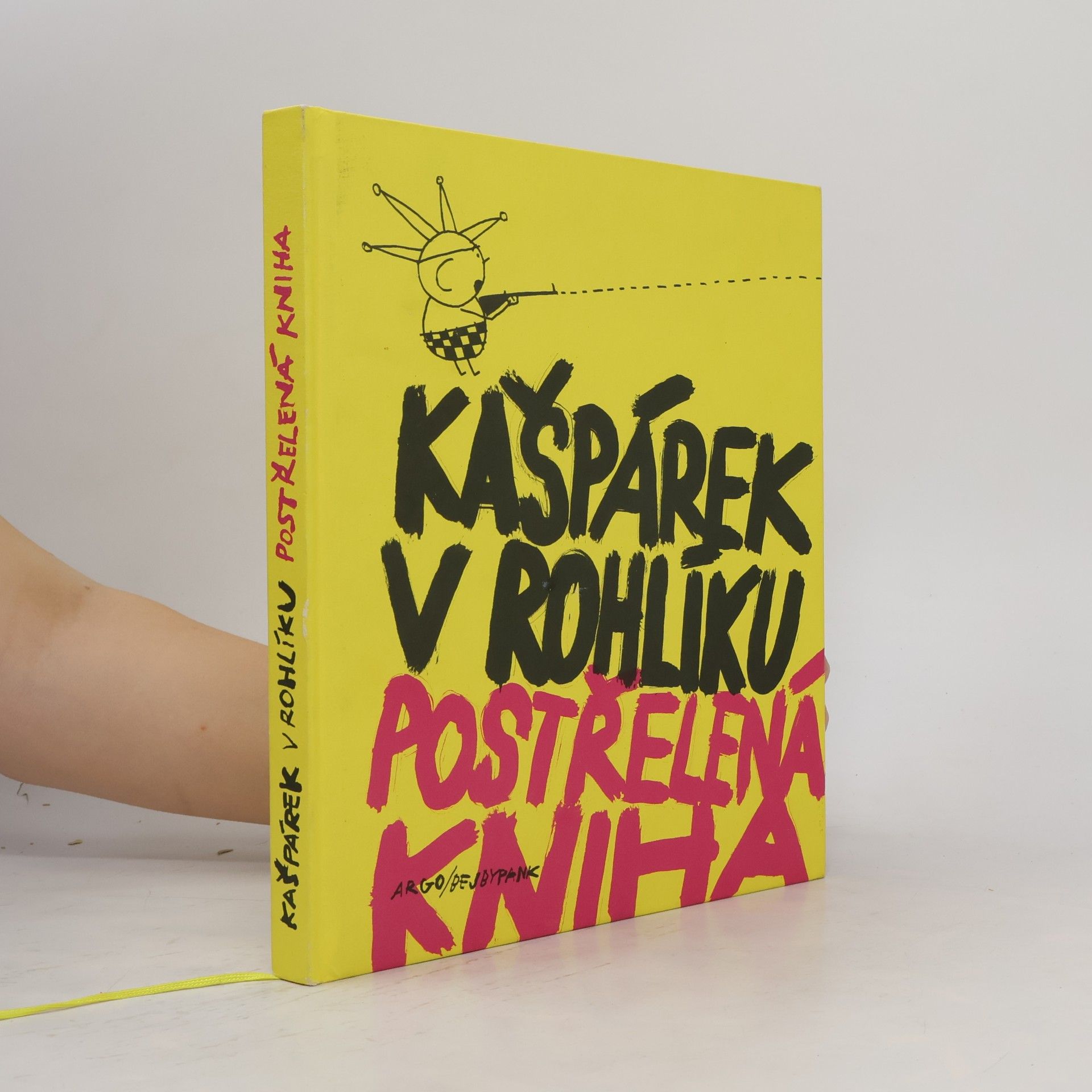 Autorenkollektiv Kašpárek v rohlíku. Postřelená kniha