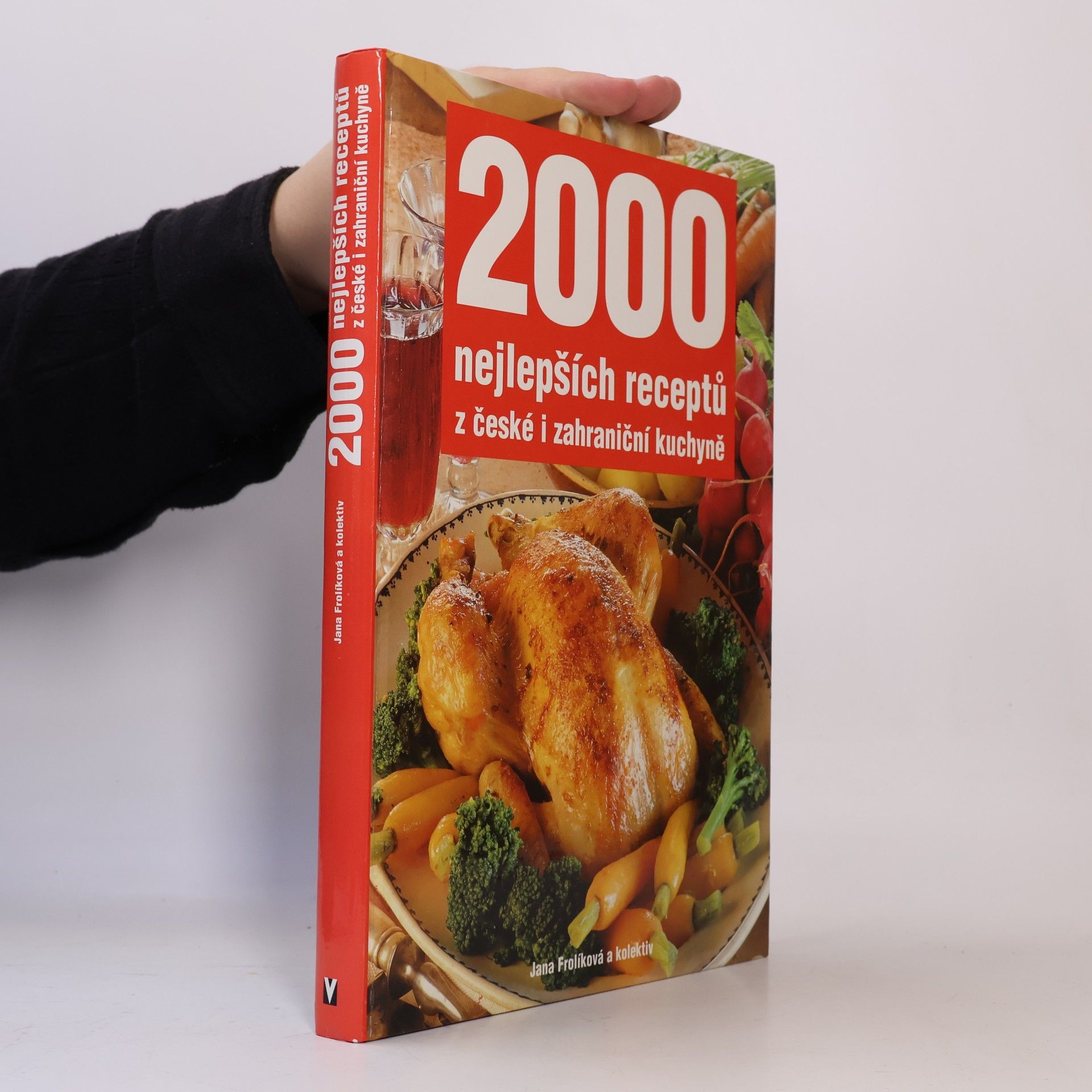 Jana Frolíková 2000 nejlepších receptů z české i zahraniční kuchyně