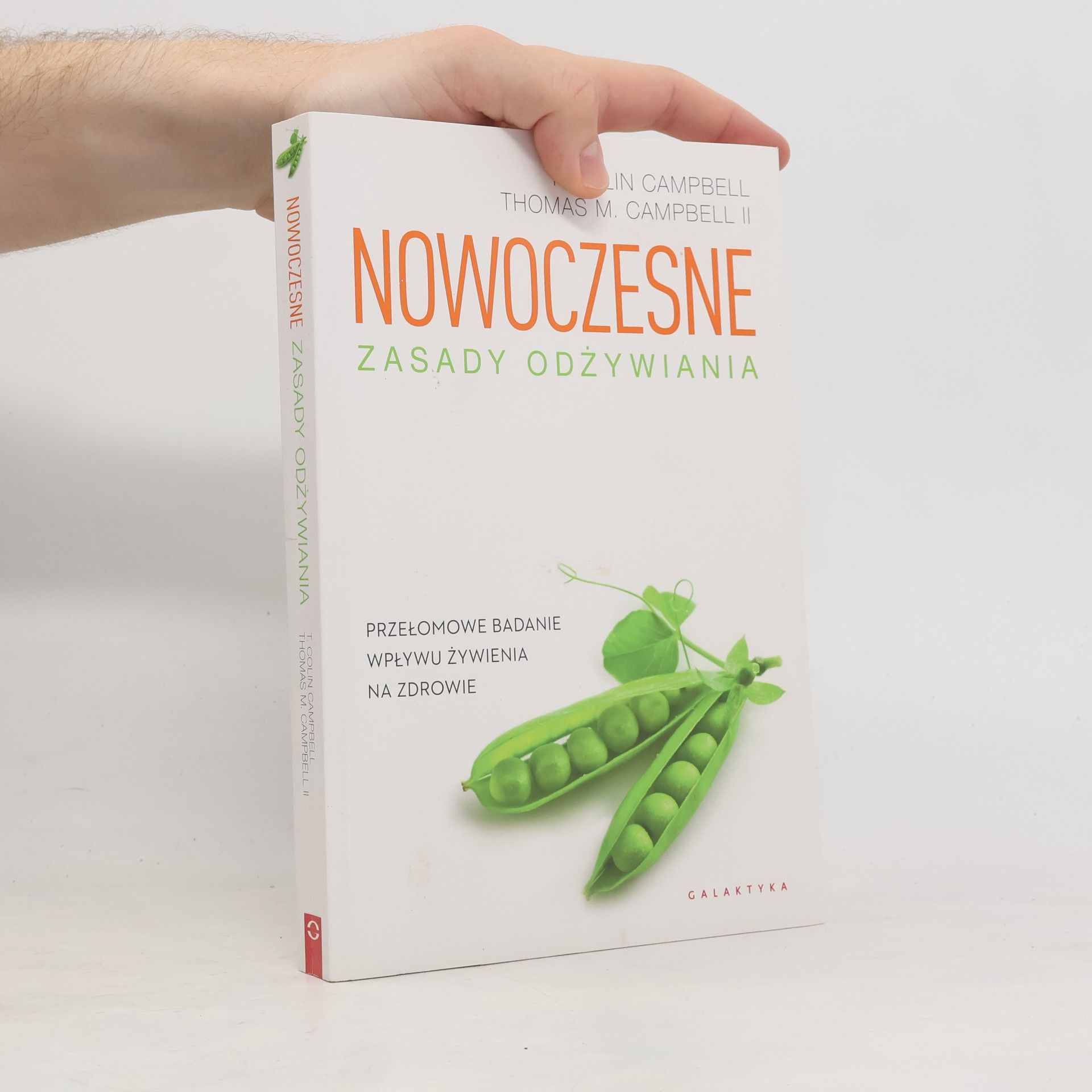 Thomas M. Campbell, II Nowoczesne zasady odżywiania. Przełomowe badanie wpływu żywienia na zdrowie