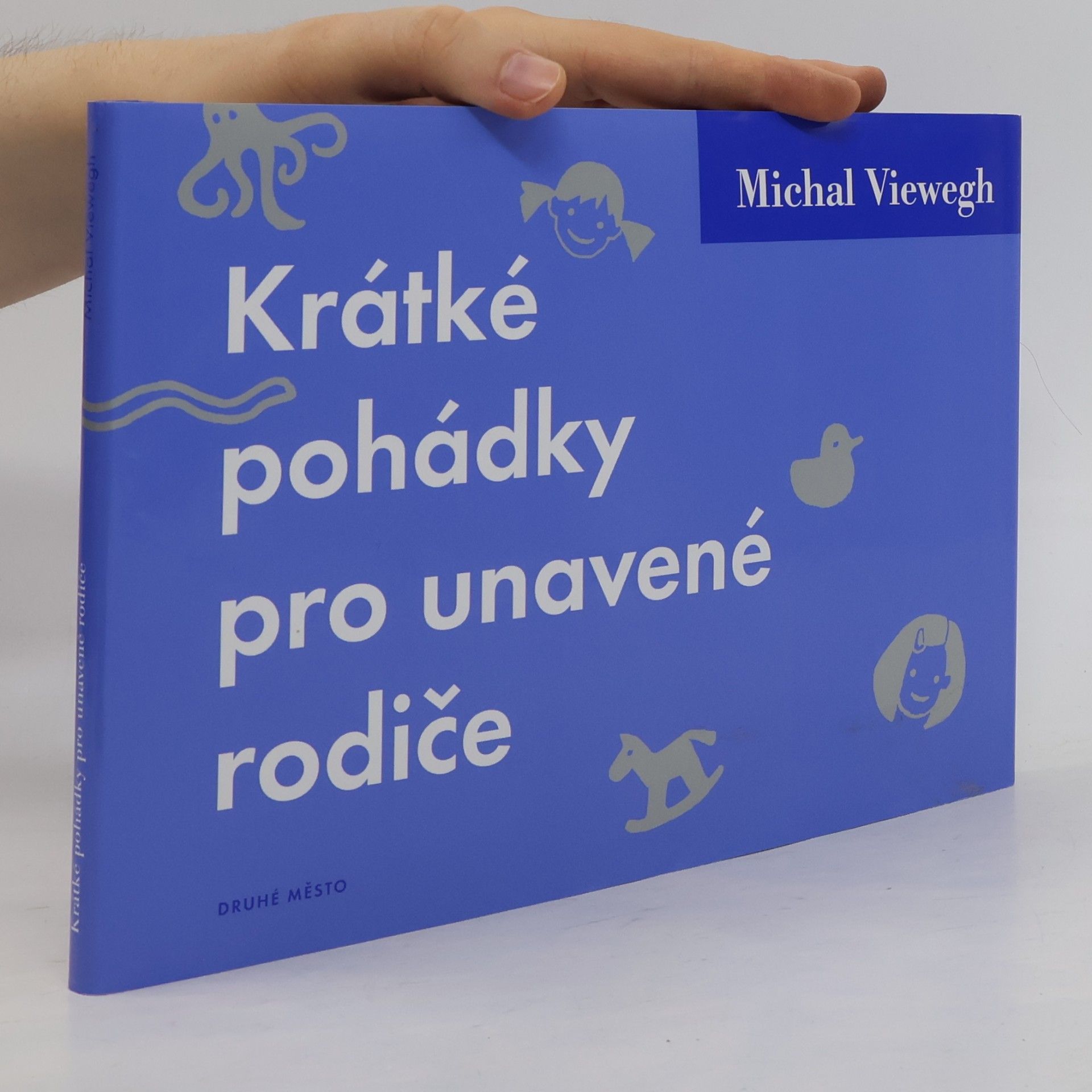 Michal Viewegh Krátké pohádky pro unavené rodiče