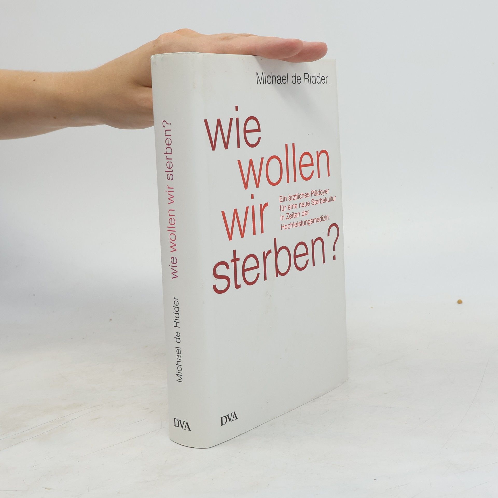 Michael de Ridder Wie wollen wir sterben?