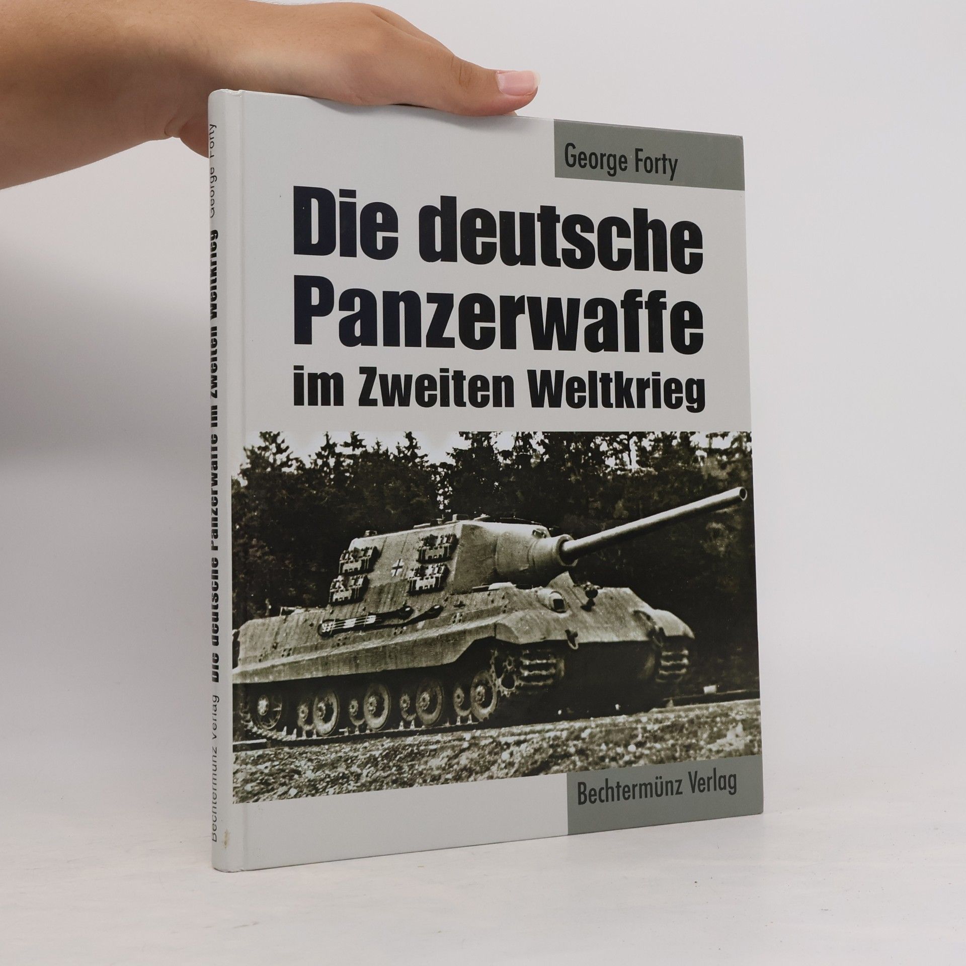 George Forty Die deutsche Panzerwaffe im Zweiten Weltkrieg