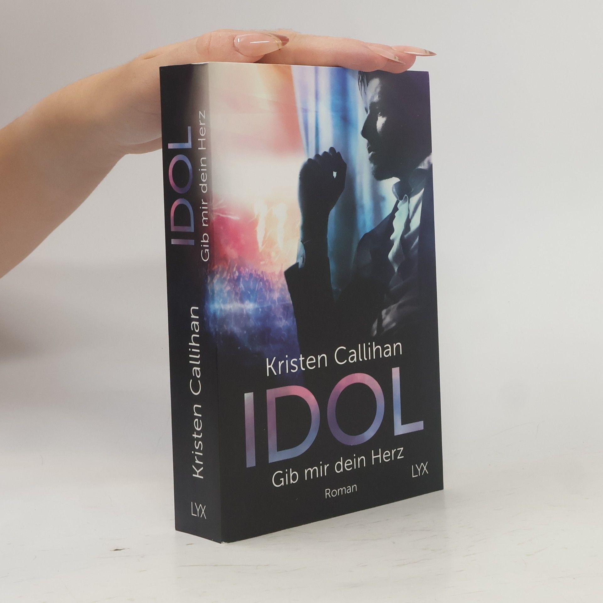 Kristen Callihan Idol: Gib mir dein Herz
