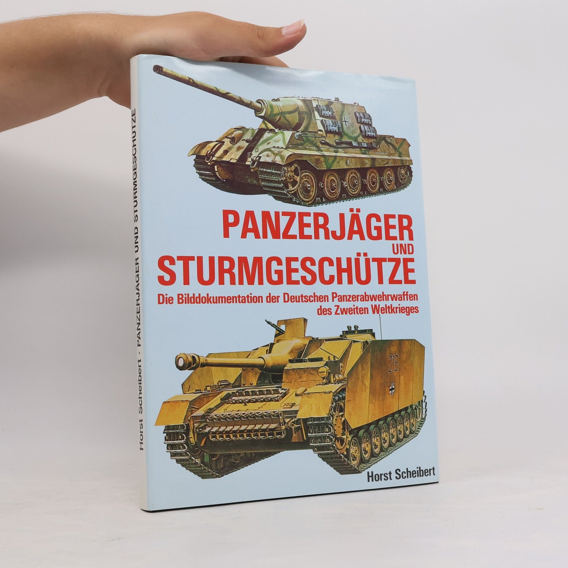 Horst Scheibert Panzerjäger und Sturmgeschütze
