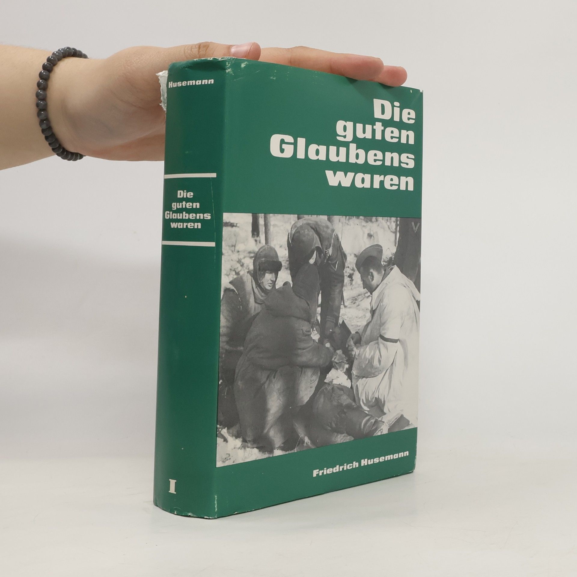 Die guten Glaubens waren I