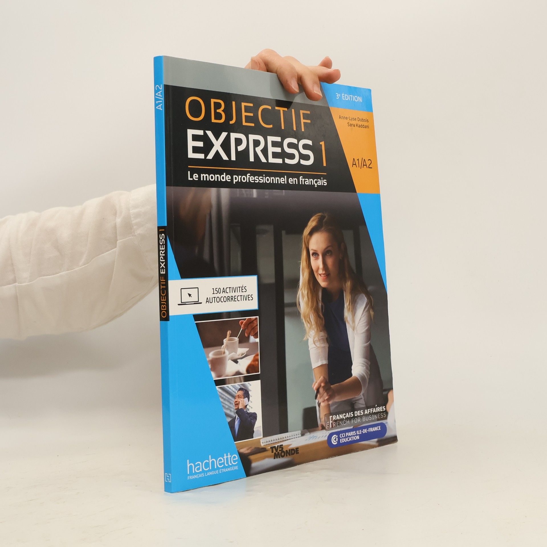 Sara Kaddani Objectif express 1 : le monde professionnel en français : A1/A2