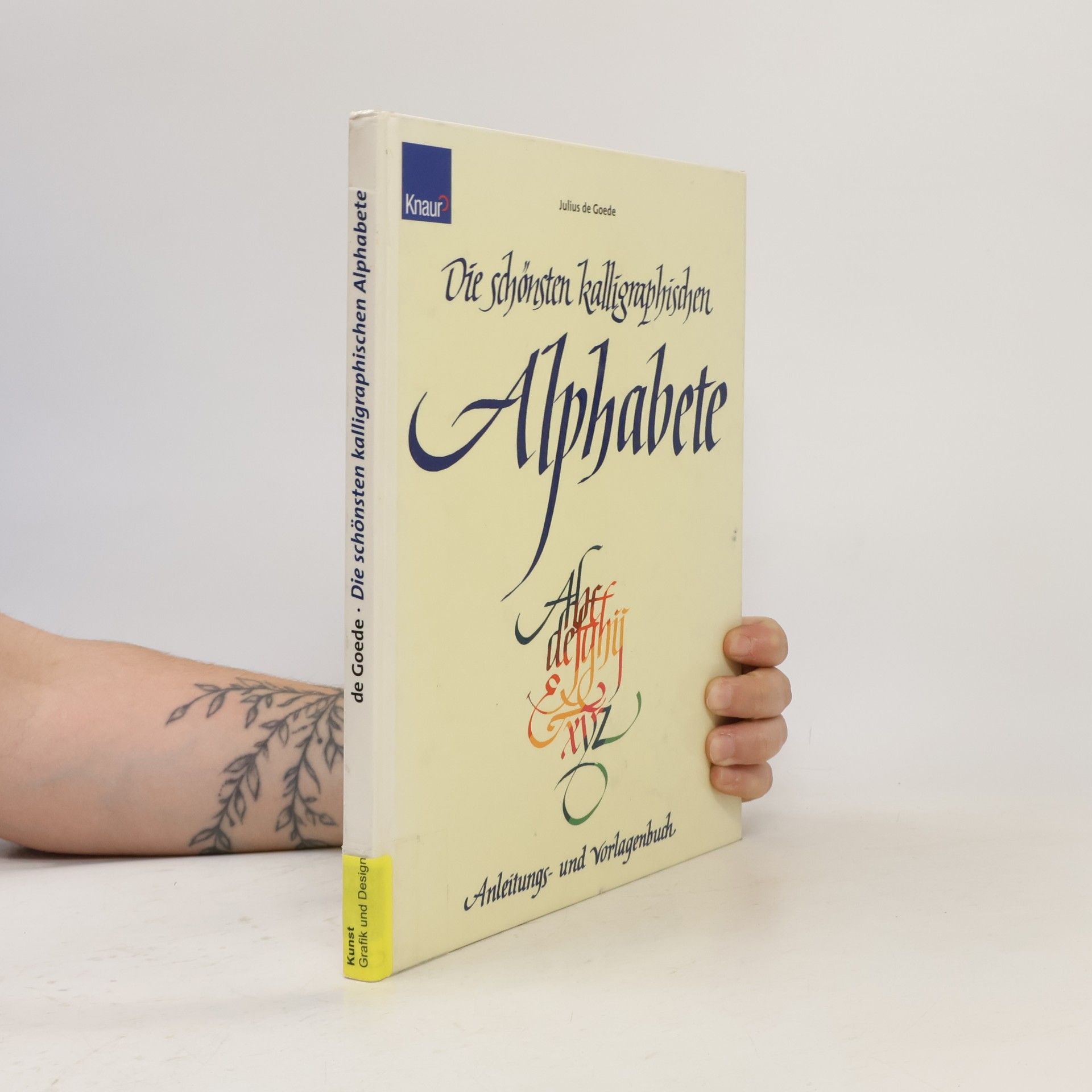 Julius de Goede Die schönsten kalligraphischen Alphabete