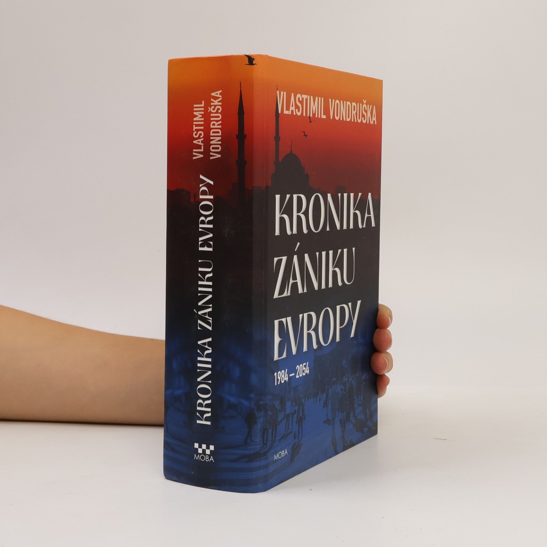 Vlastimil Vondruška Kronika zániku Evropy: 1984-2054