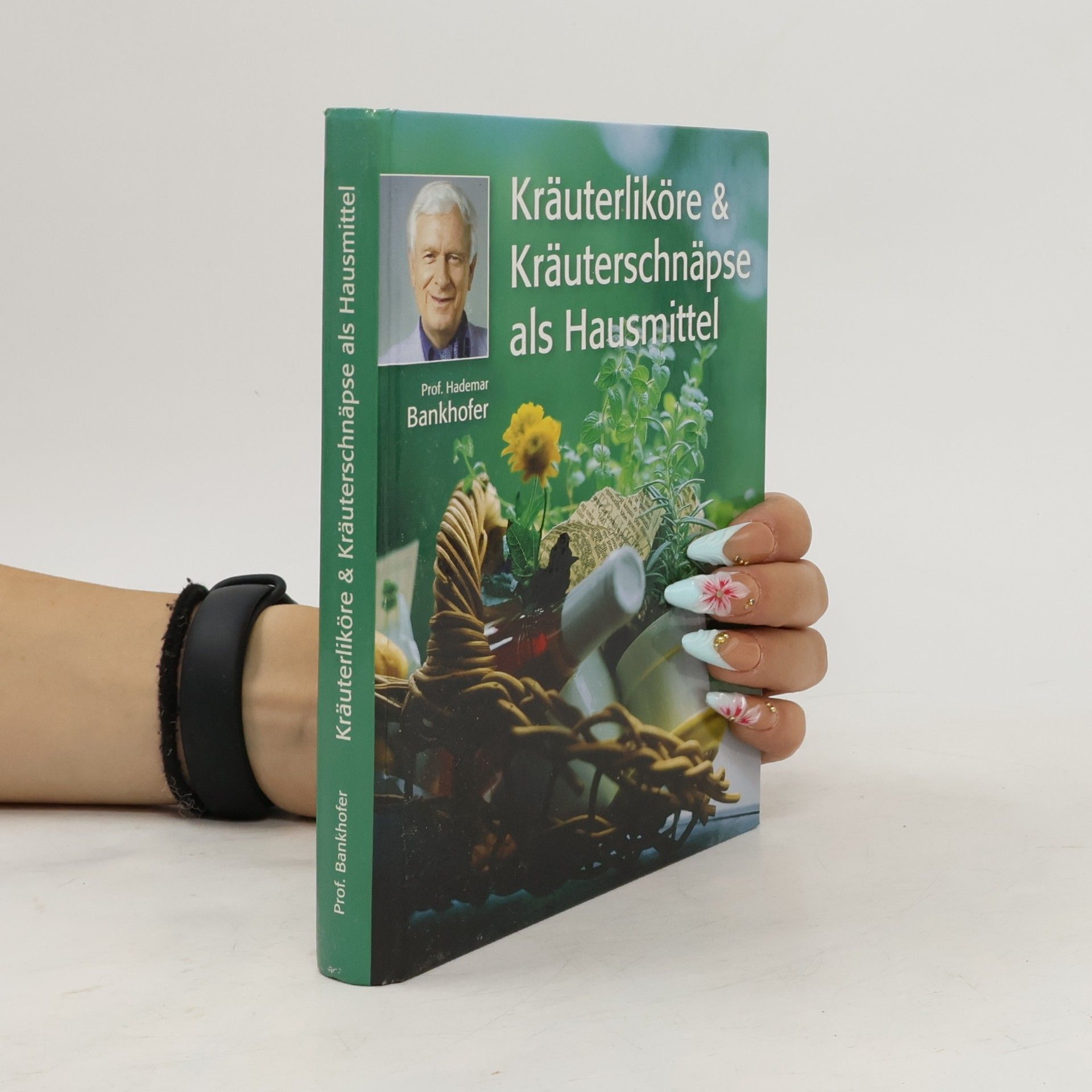 Collectif d'auteurs Kräuterliköre & Kräuterschnäpse als Hausmittel
