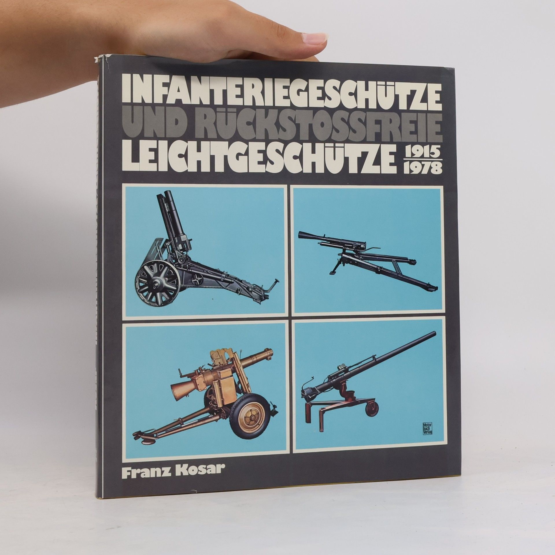 Franz Kosar Infanteriegeschütze und rückstossfreie Leichtgeschütze
