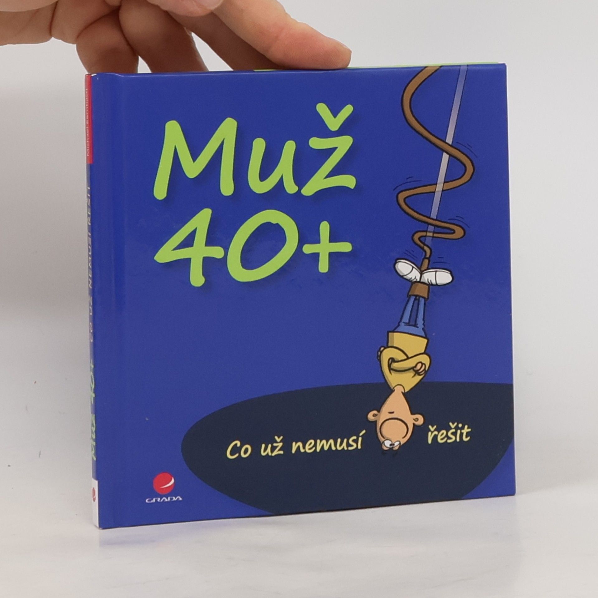 Co už nemusí řešit muž 40+